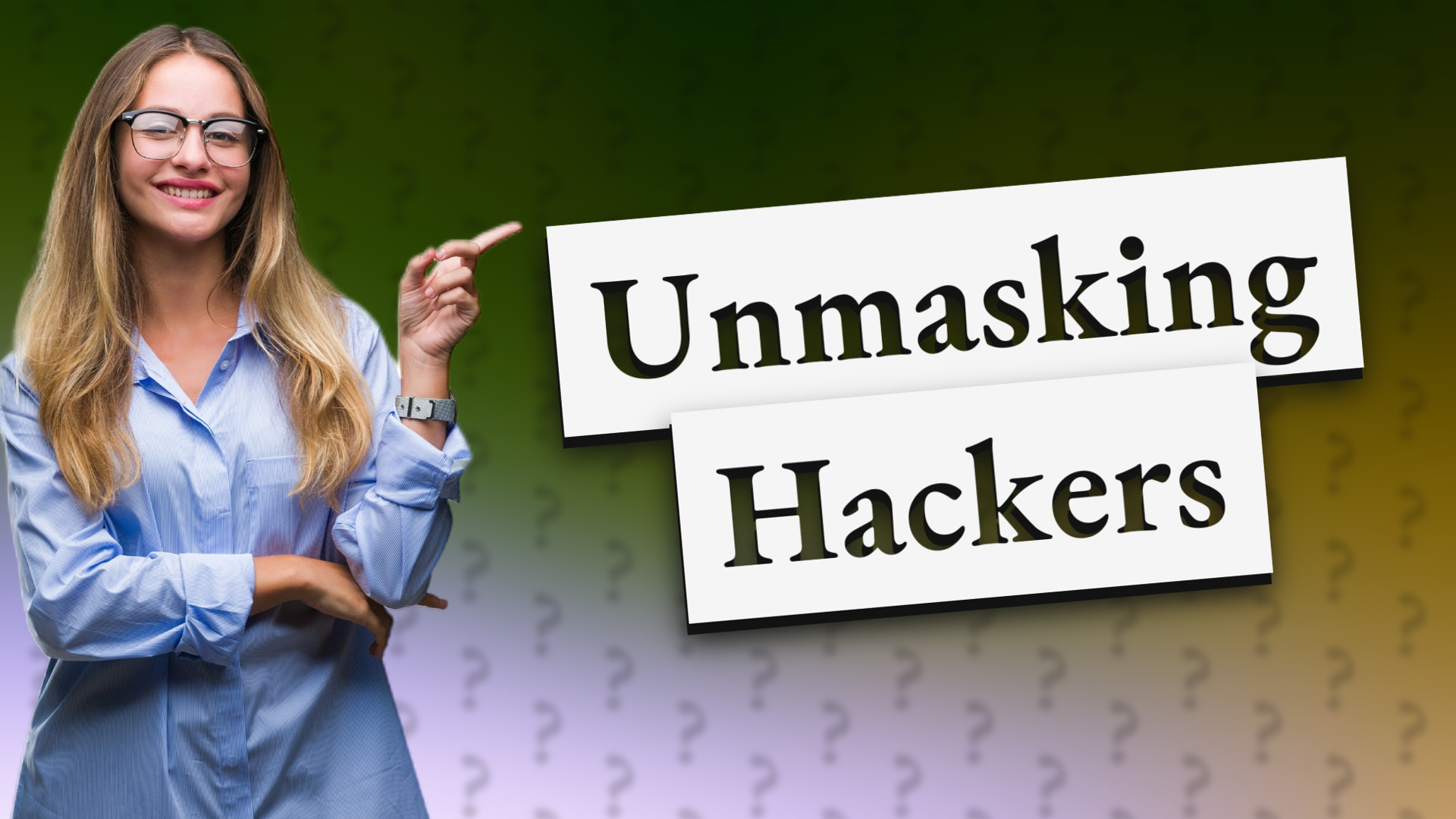 Unmasking Hackers