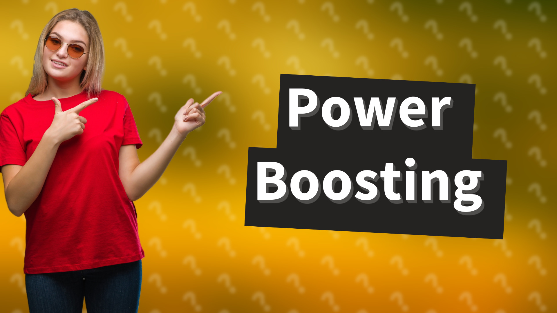 Power Boosting