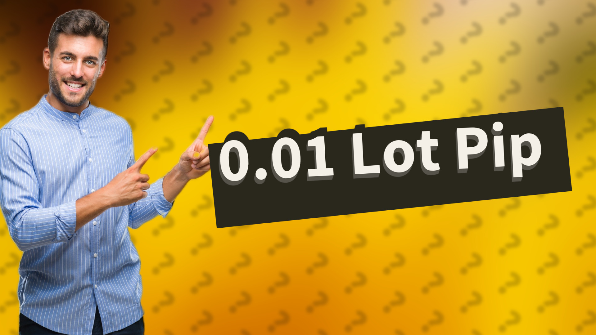 0.01 Lot Pip