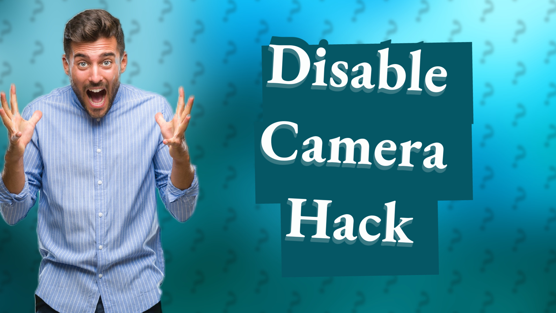 Disable Camera Hack