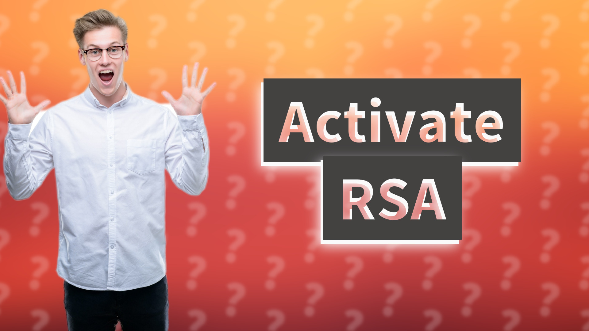 Activate RSA