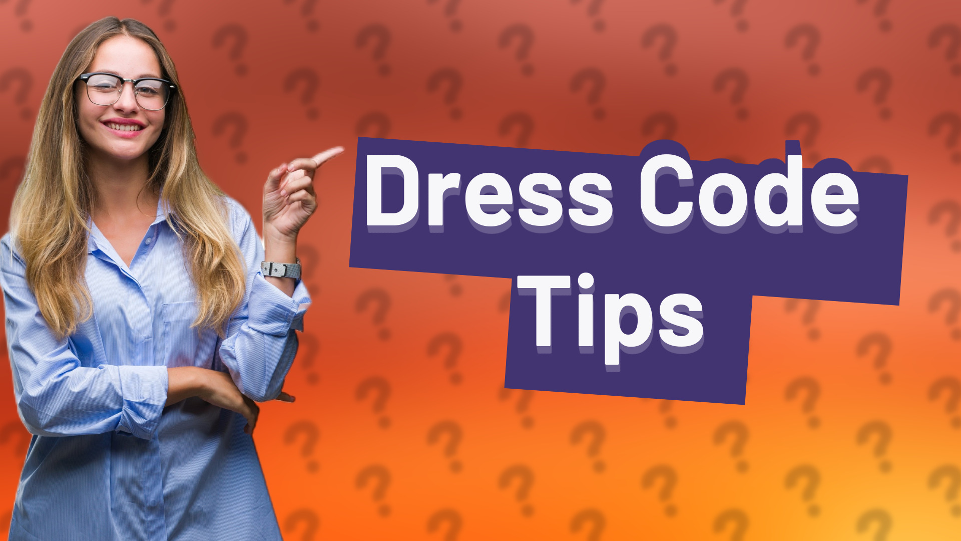 Dress Code Tips
