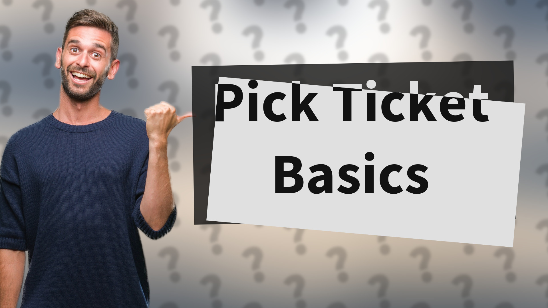 Pick Ticket Basics