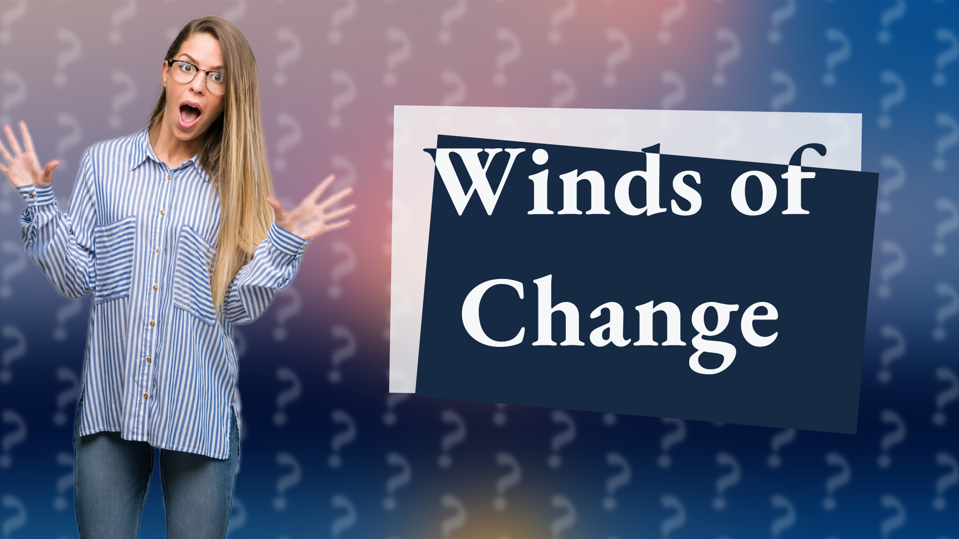 Winds of Change
