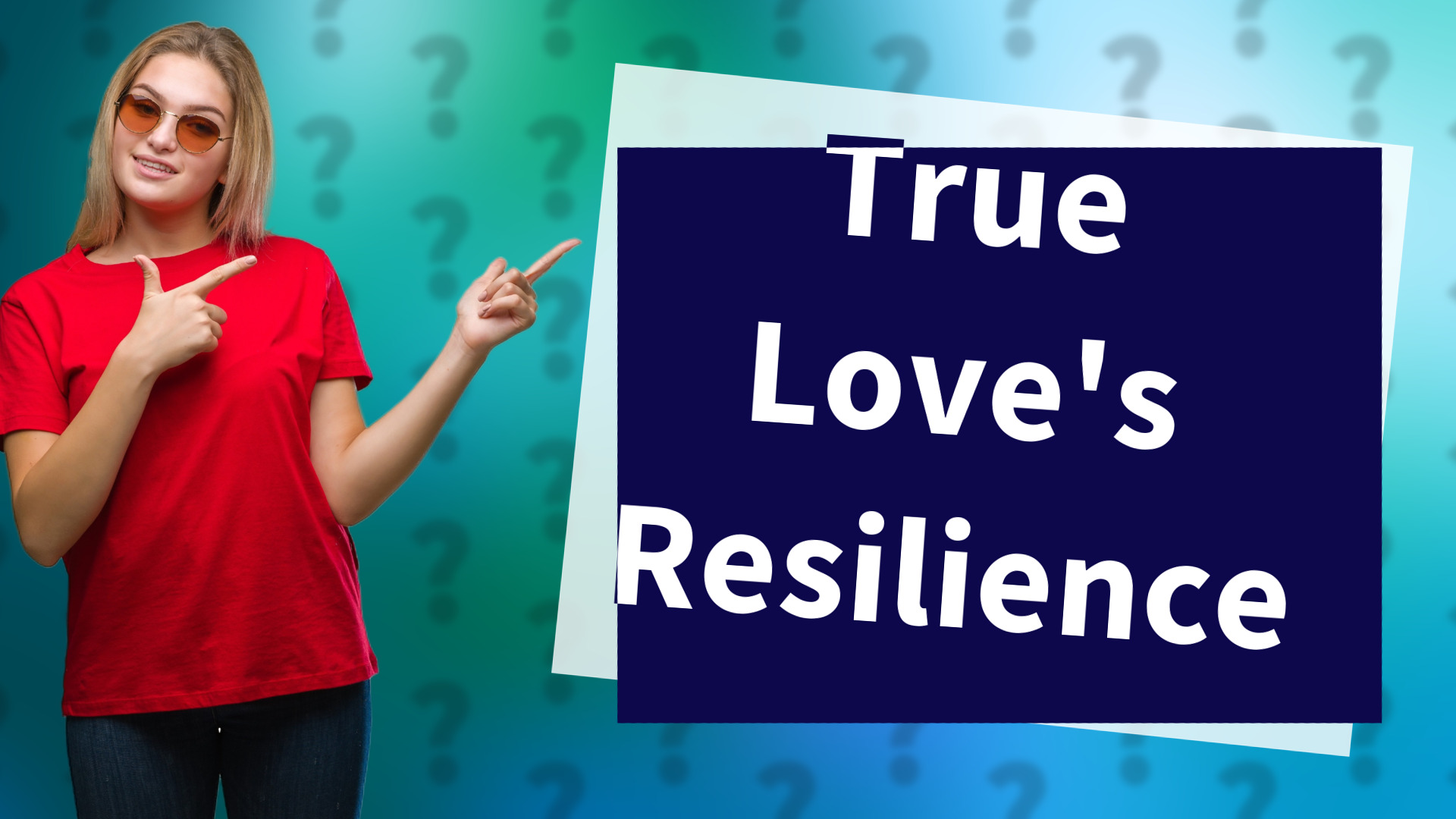 True Love's Resilience