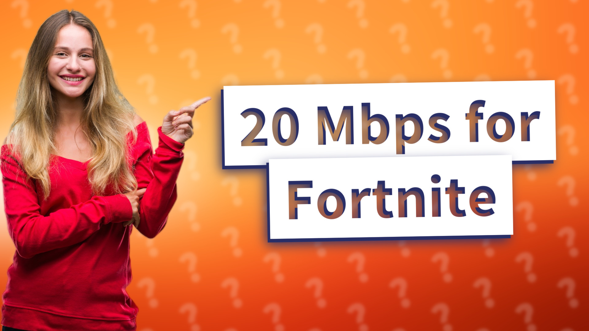20 Mbps for Fortnite