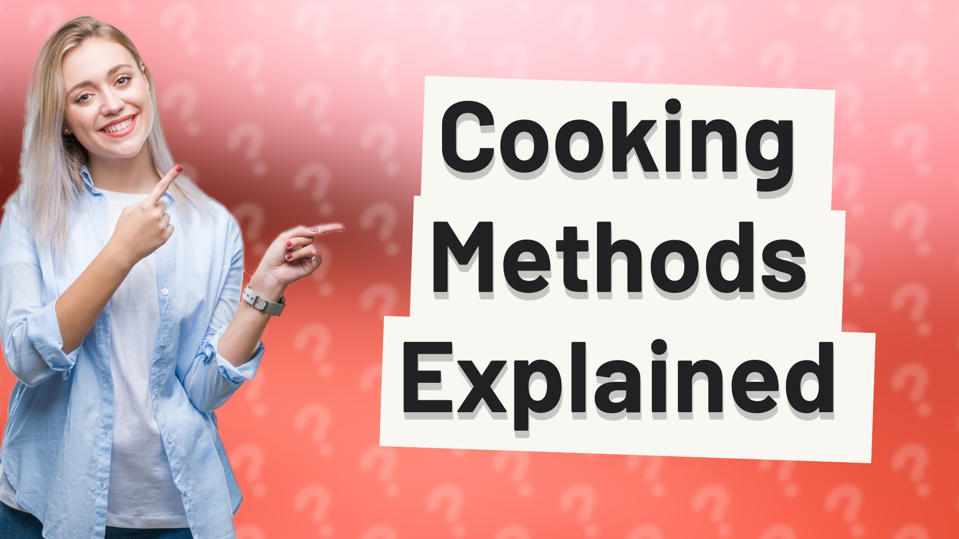 Cooking Methods Explained