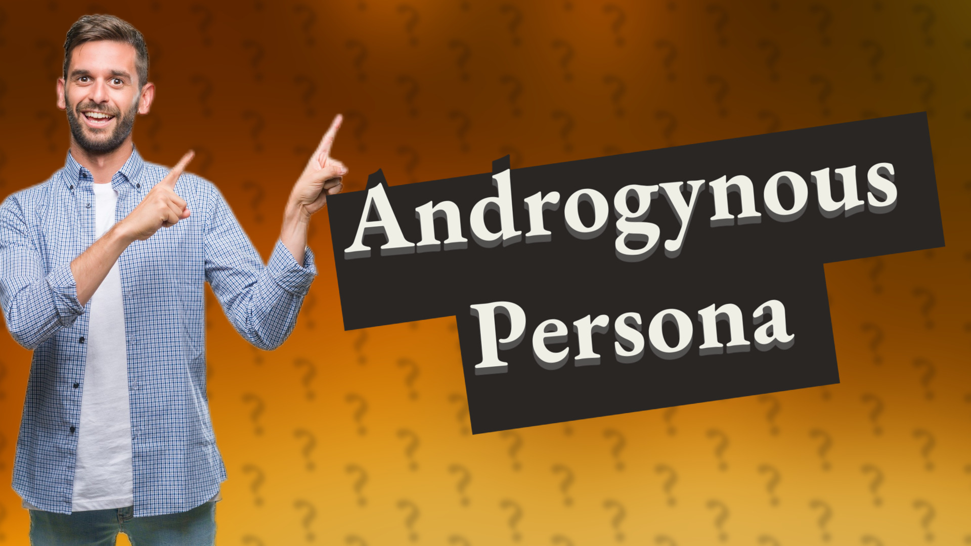 Androgynous Persona