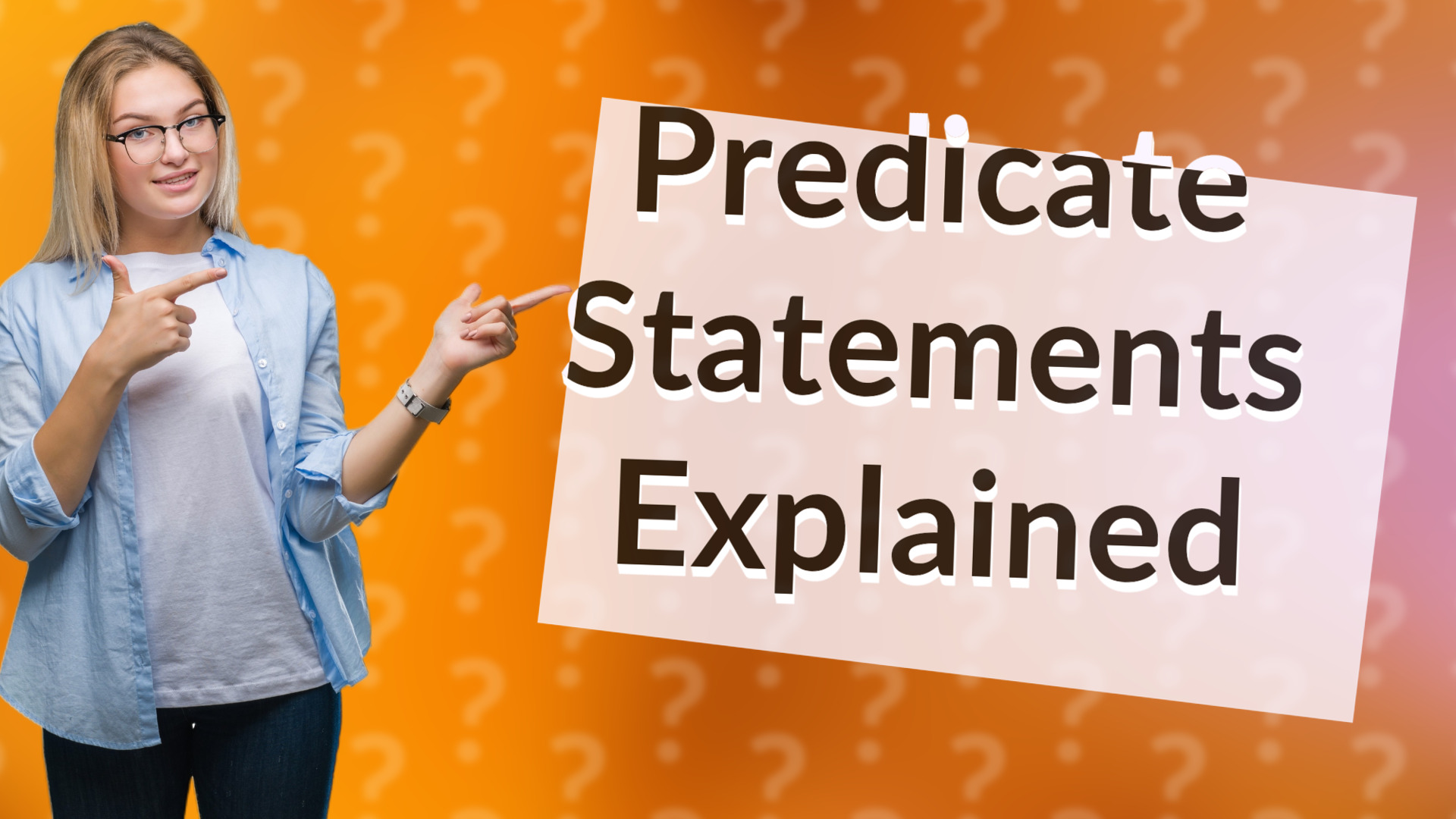 Predicate Statements Explained
