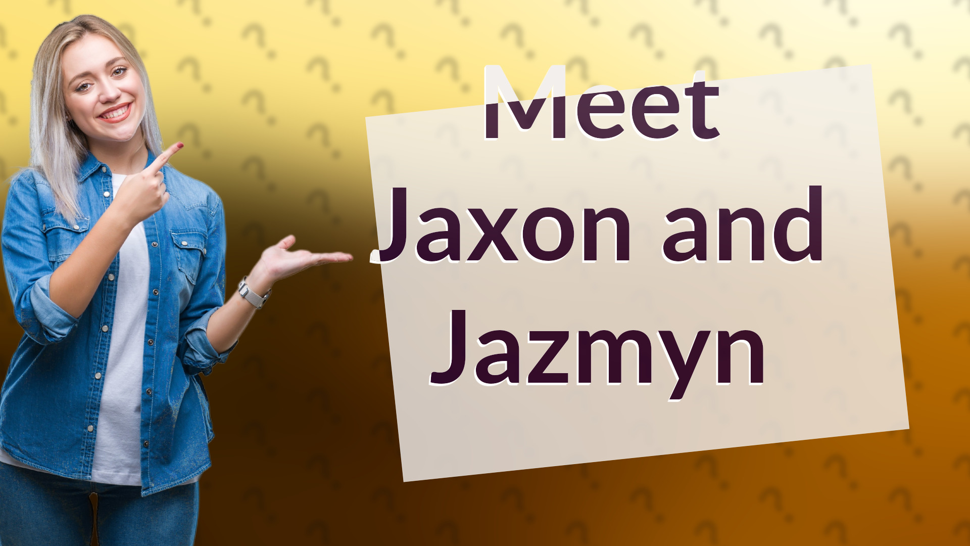 Meet Jaxon and Jazmyn