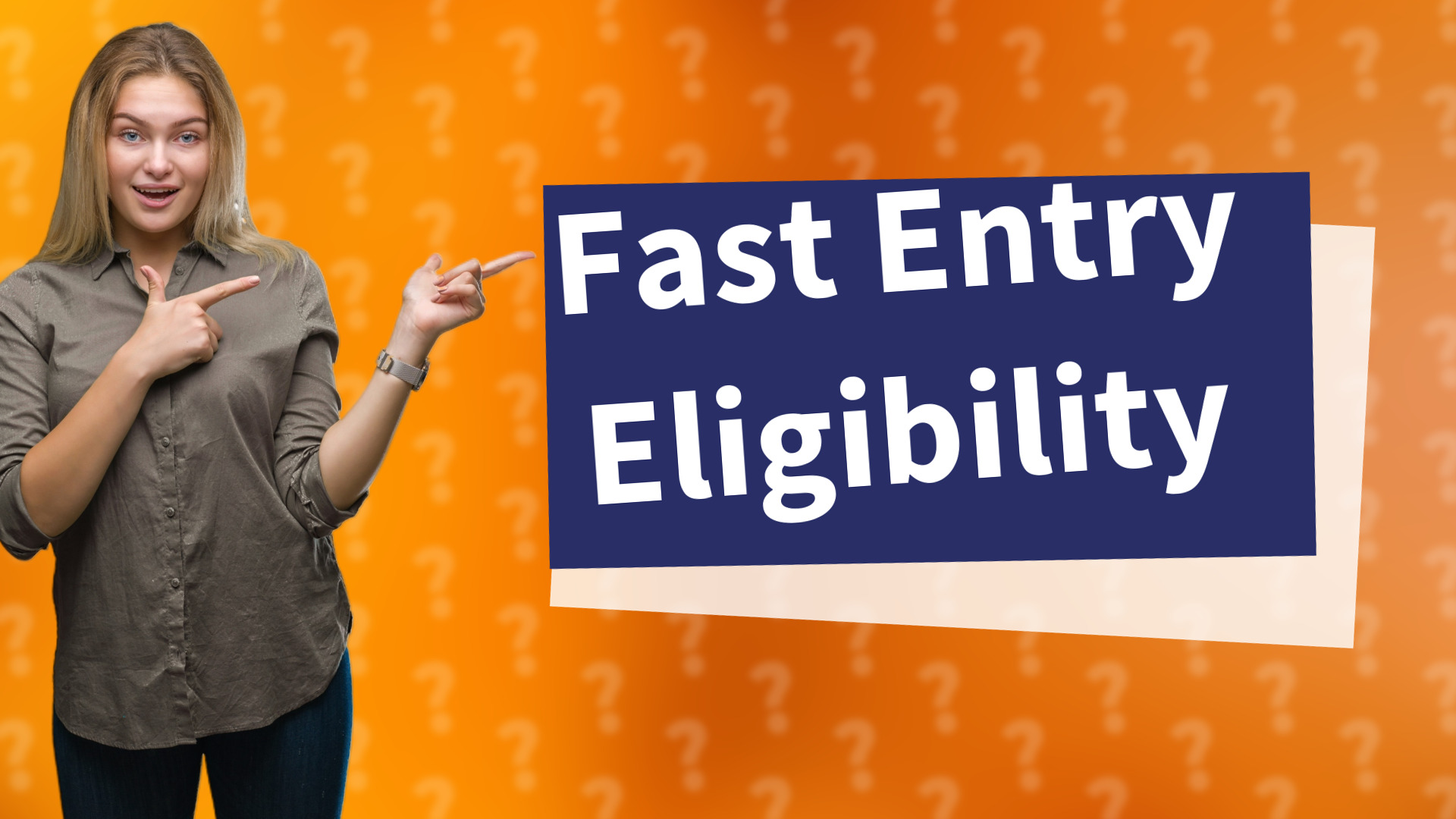 Fast Entry Eligibility