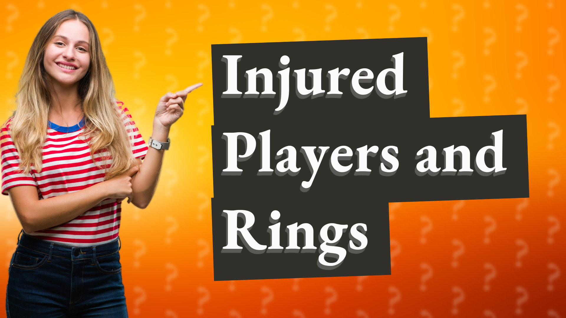 Injured Players and Rings