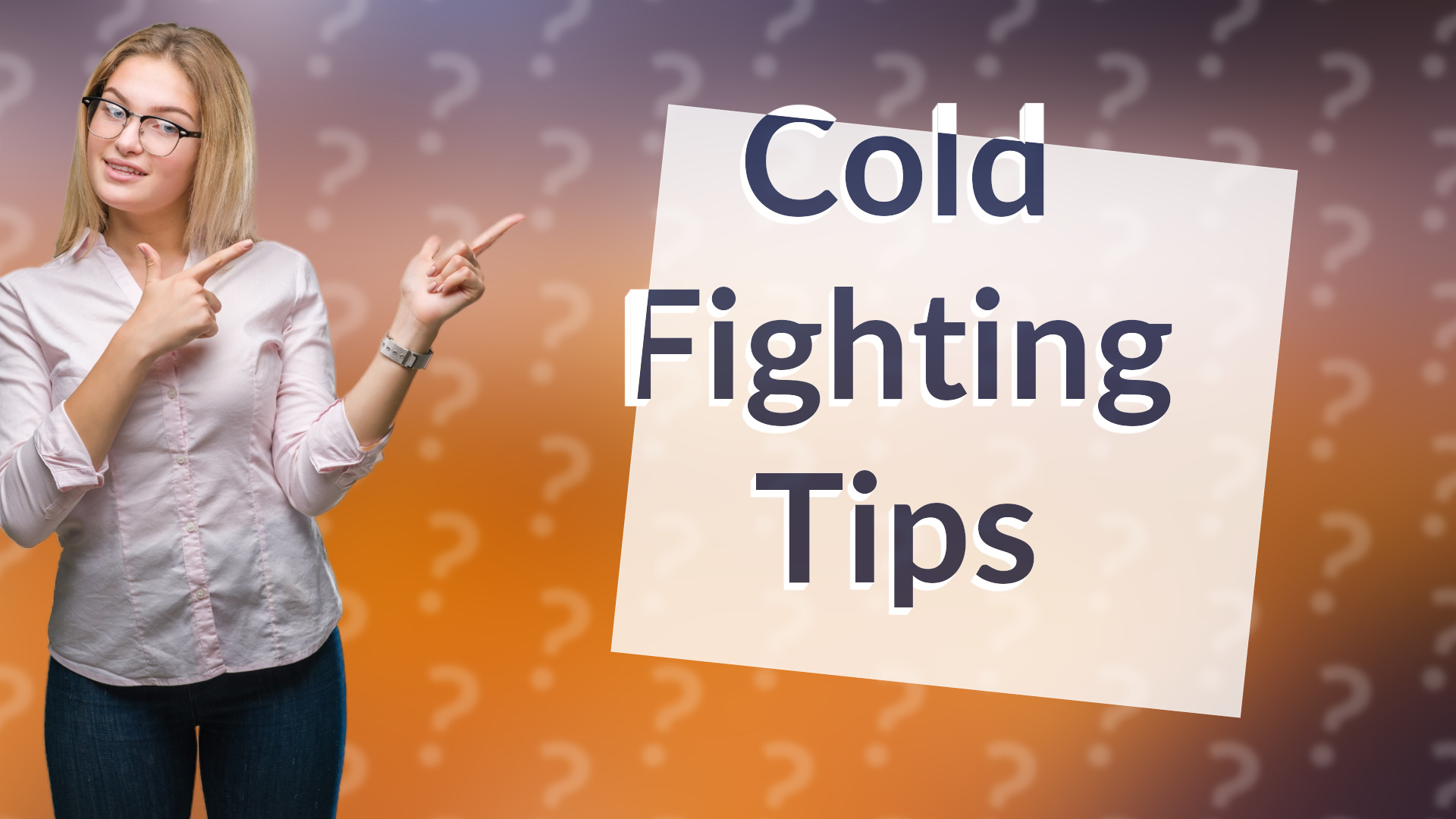 Cold Fighting Tips