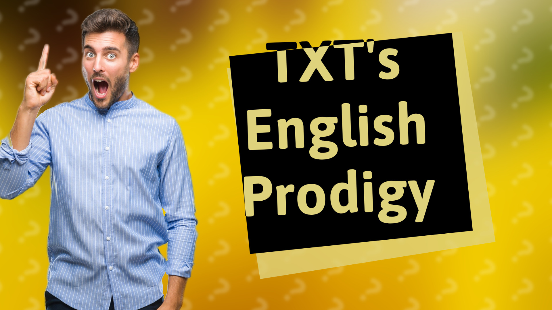 TXT's English Prodigy