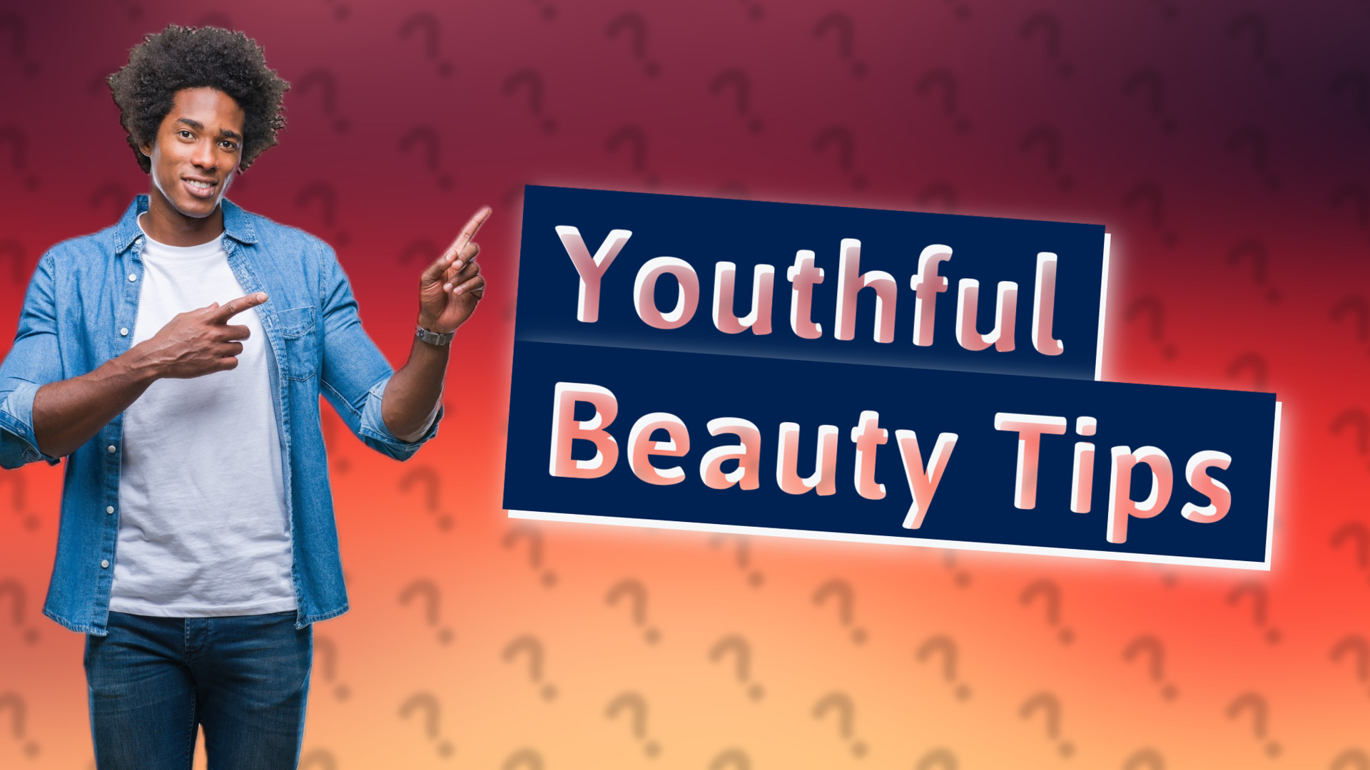 Youthful Beauty Tips