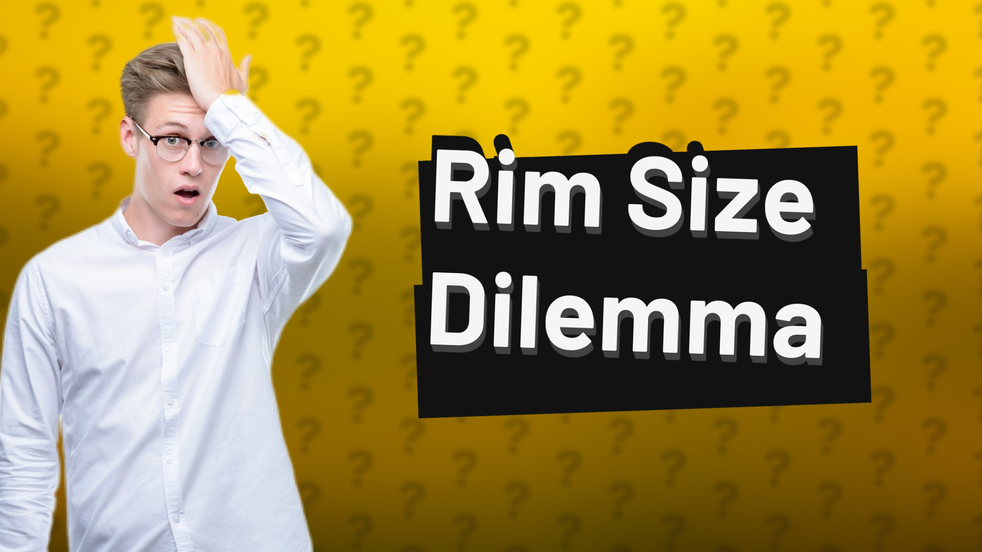 Rim Size Dilemma