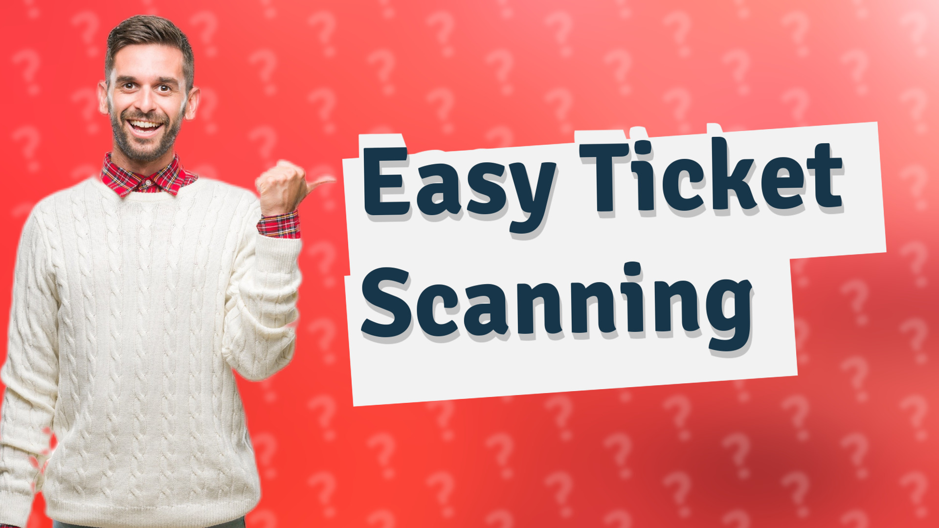 Easy Ticket Scanning