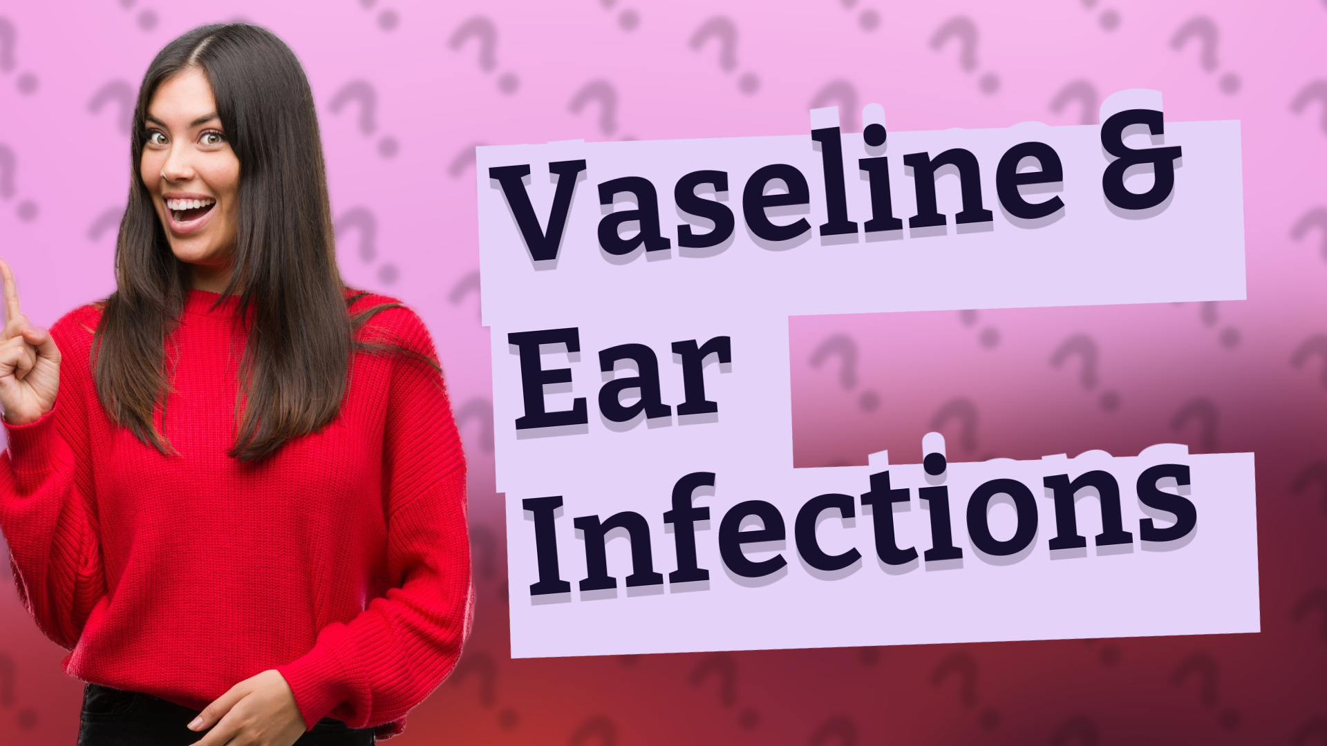 Vaseline & Ear Infections