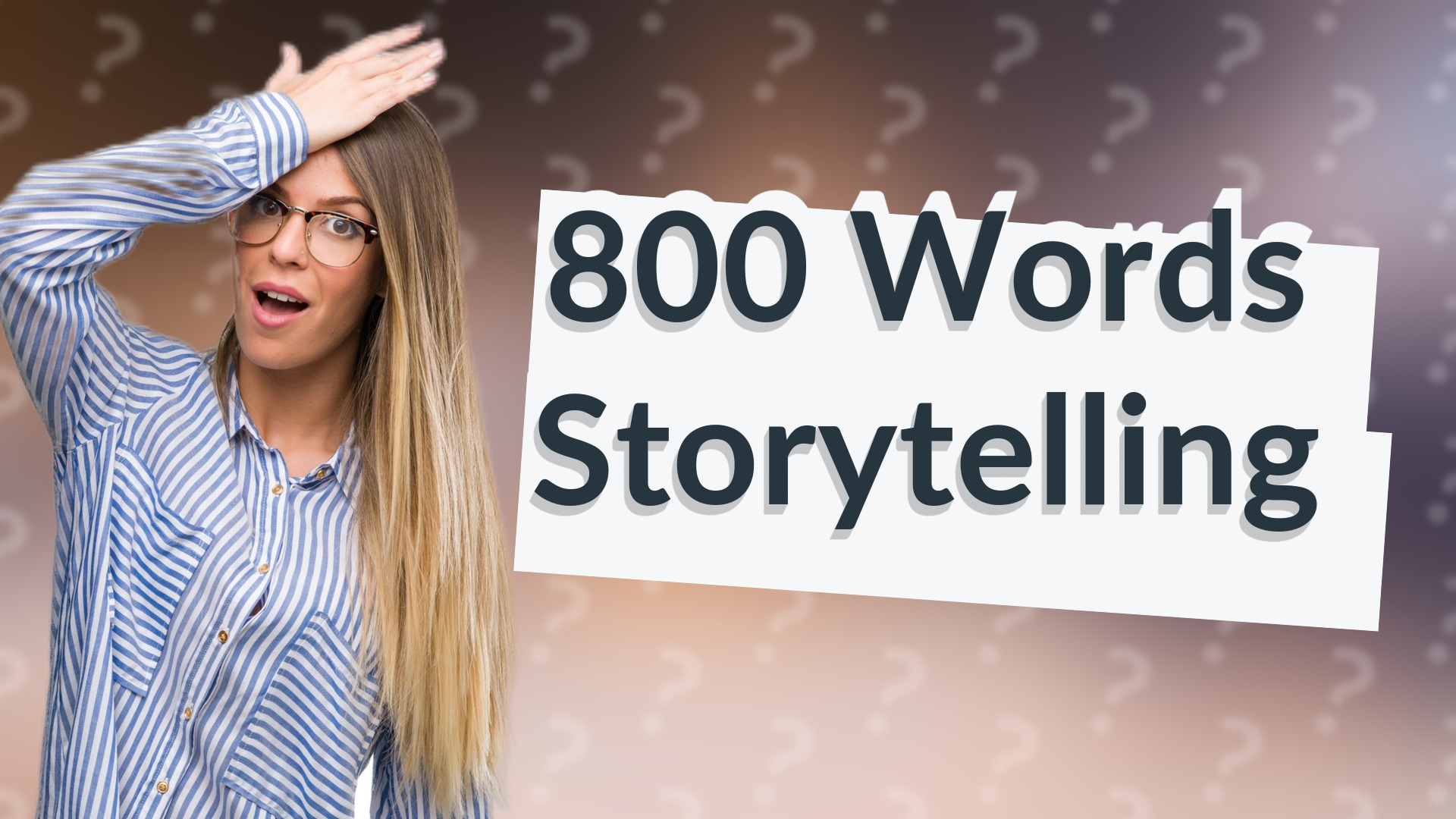 800 Words Storytelling