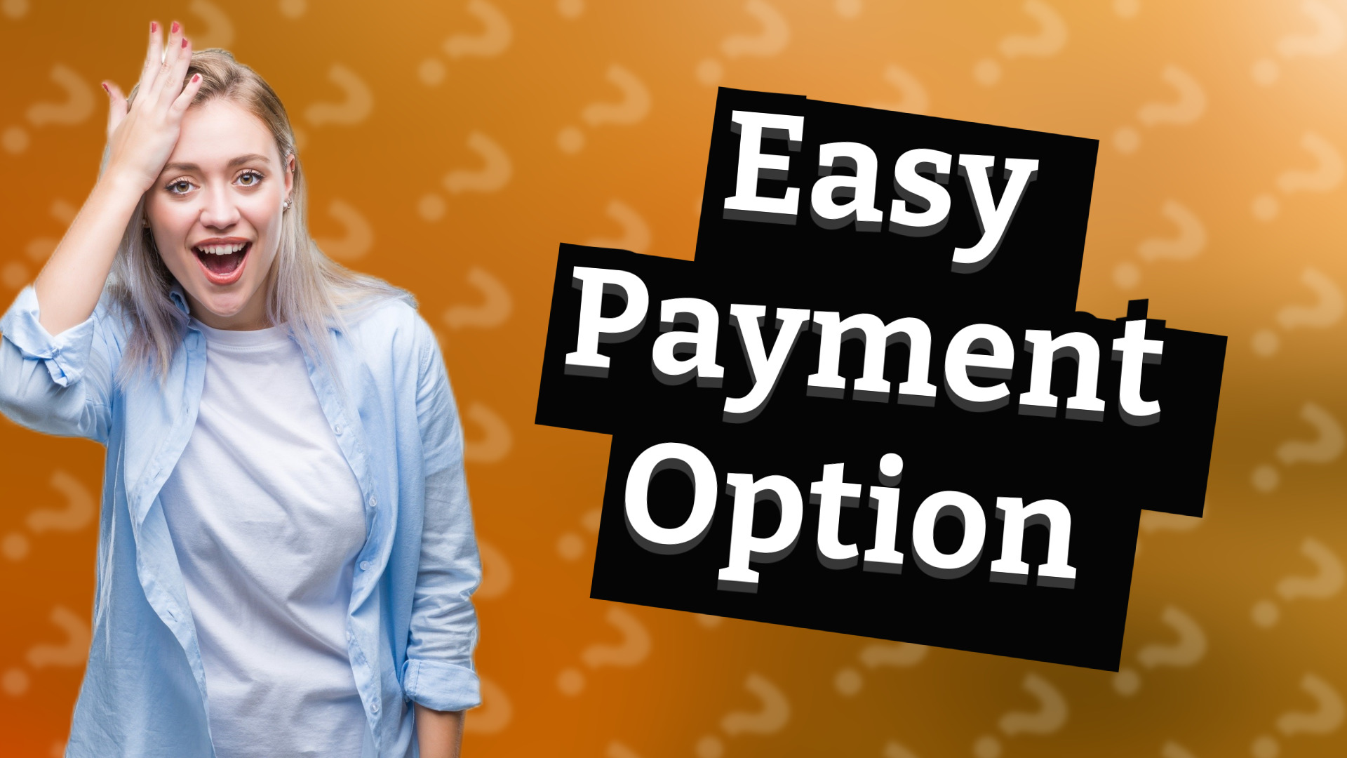 Easy Payment Option