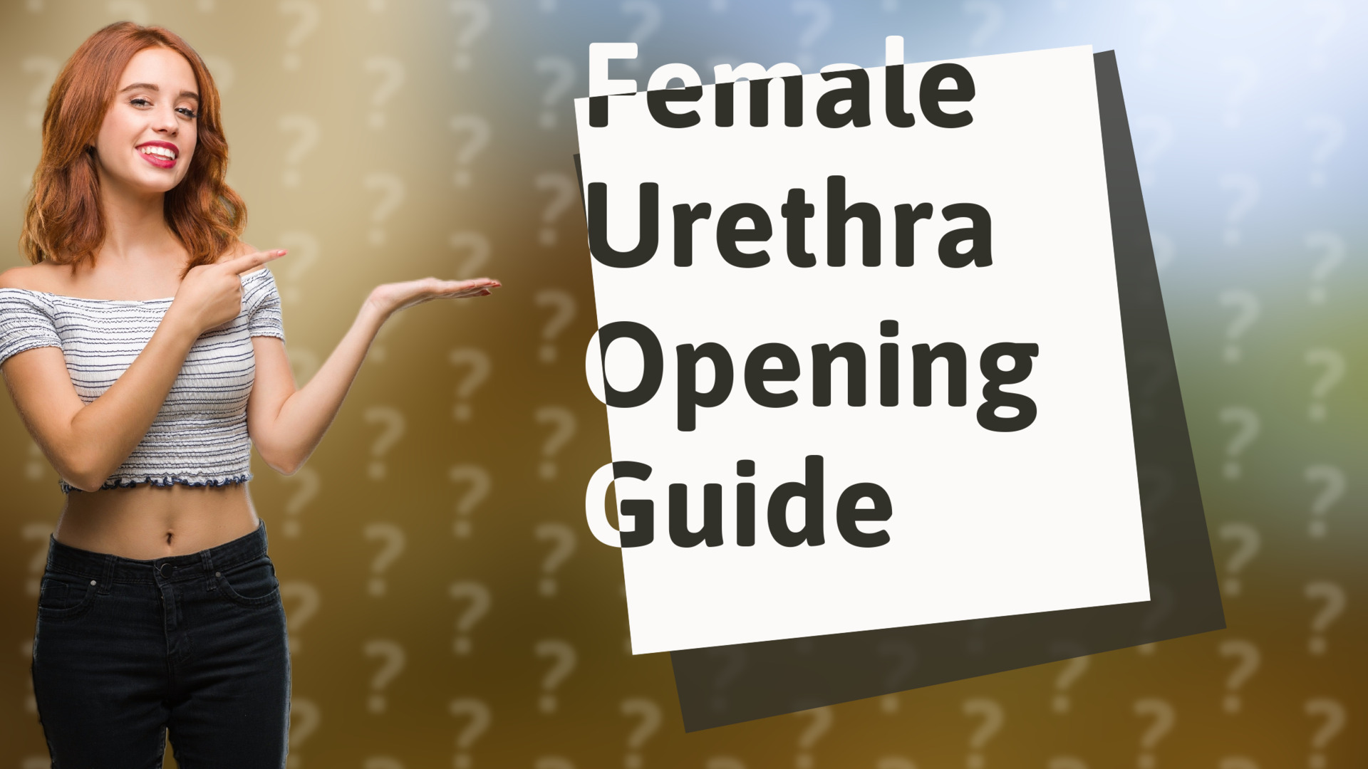 Female Urethra Opening Guide