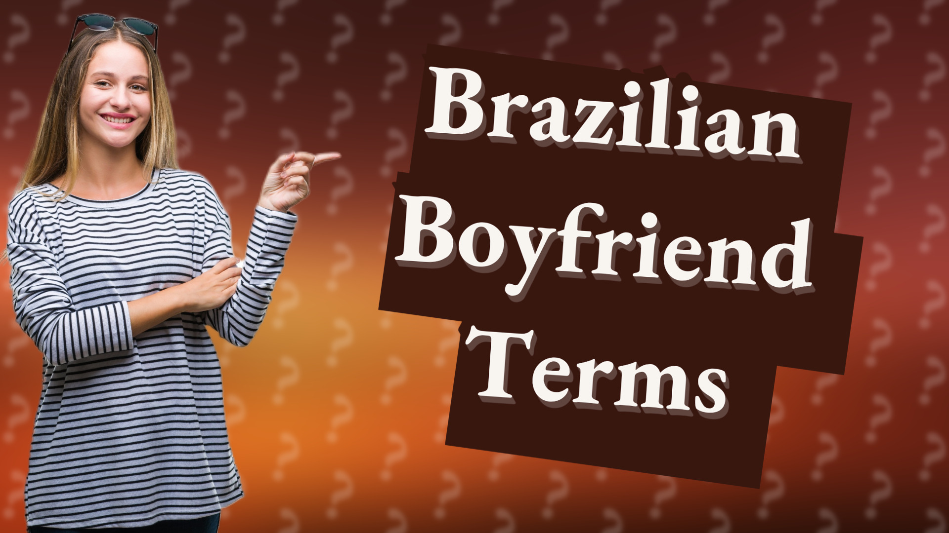 Brazilian Boyfriend Terms