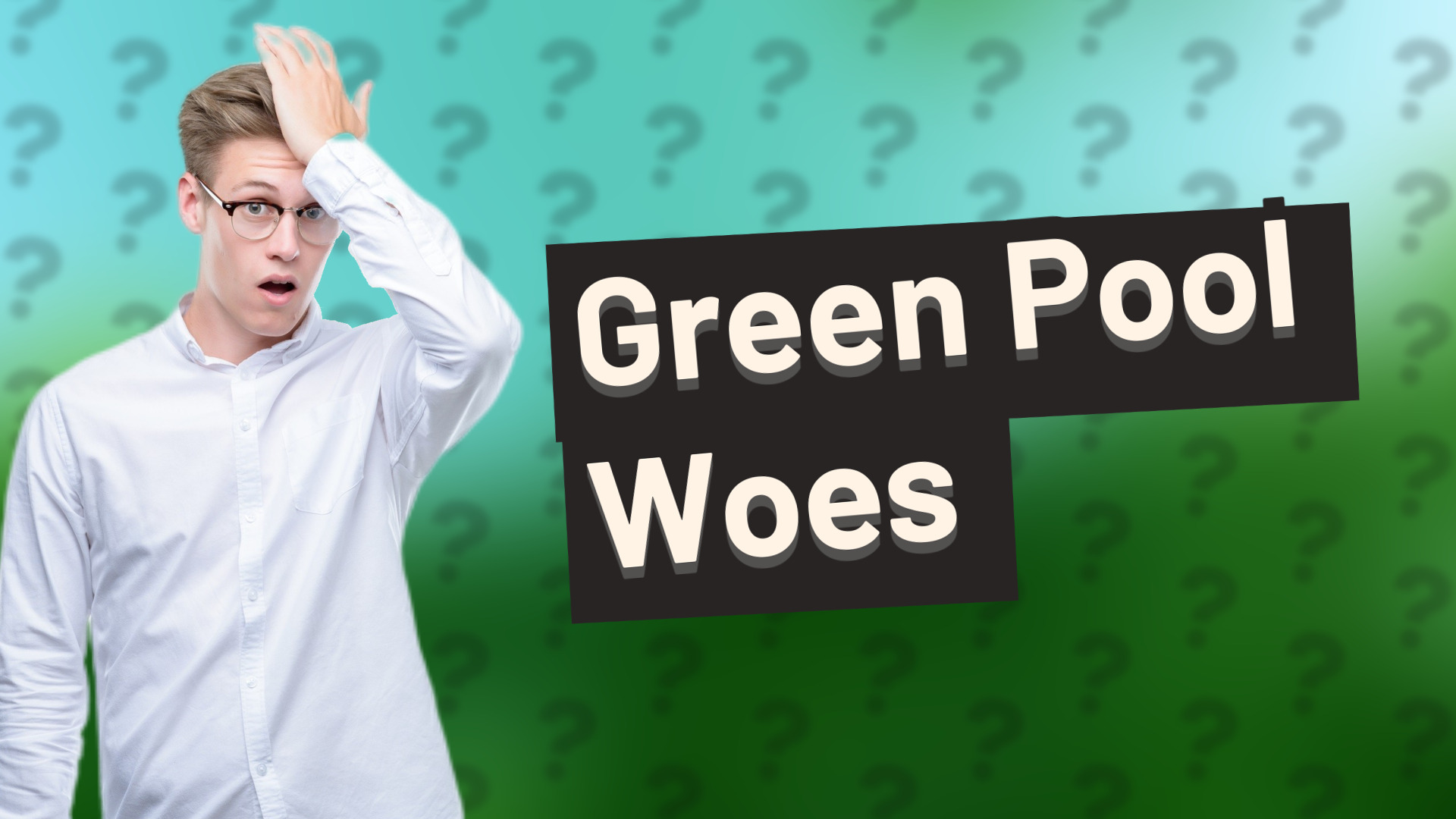 Green Pool Woes