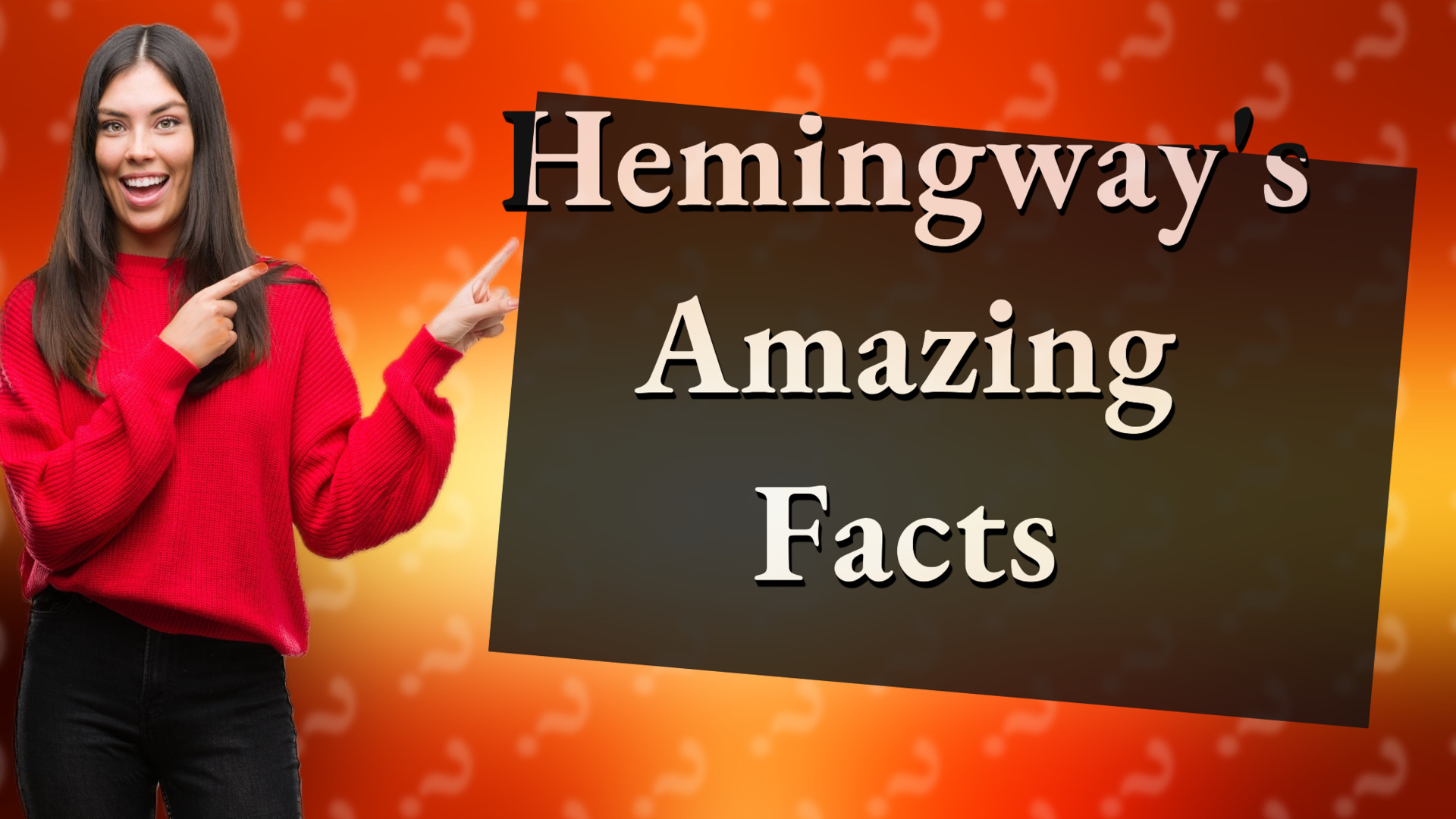 Hemingway's Amazing Facts