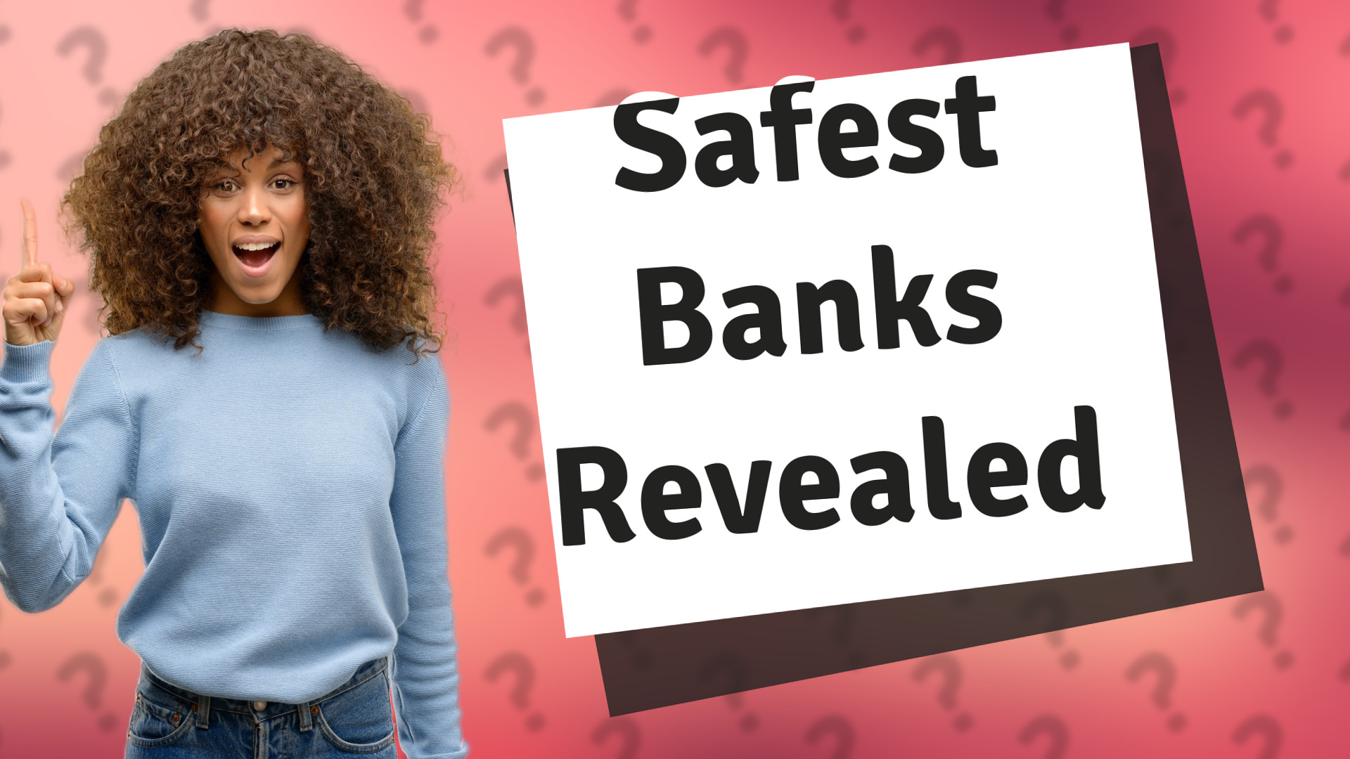 Safest Banks Revealed