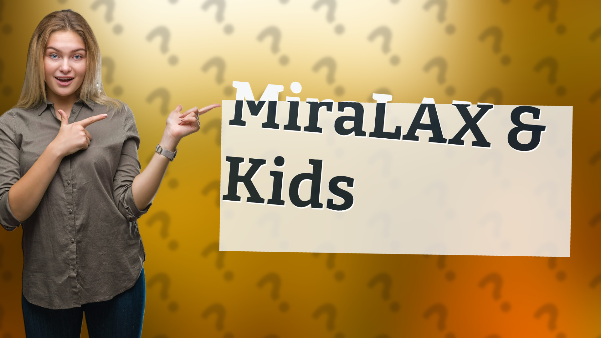 MiraLAX & Kids
