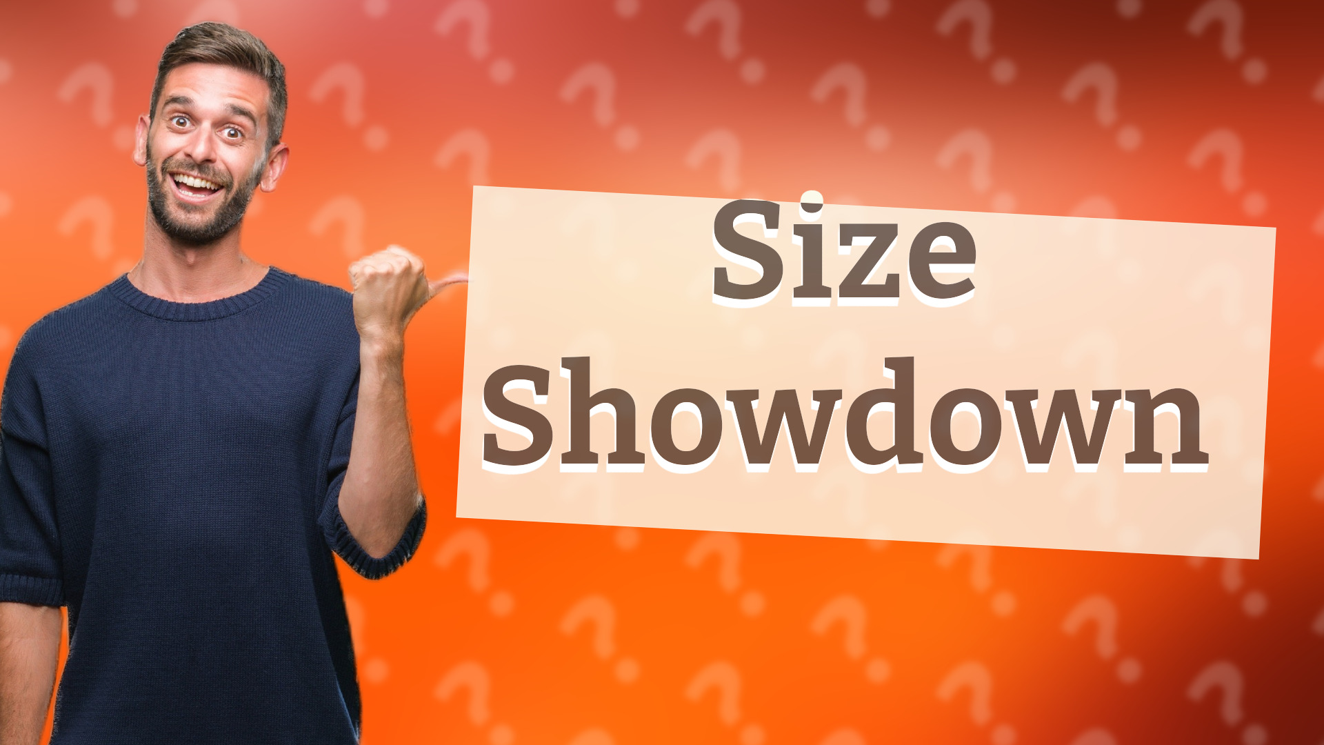 Size Showdown