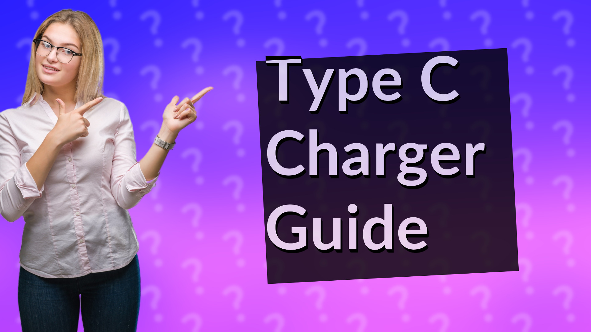 Type C Charger Guide