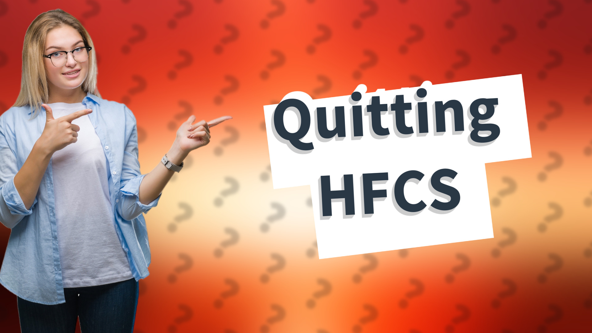 Quitting HFCS