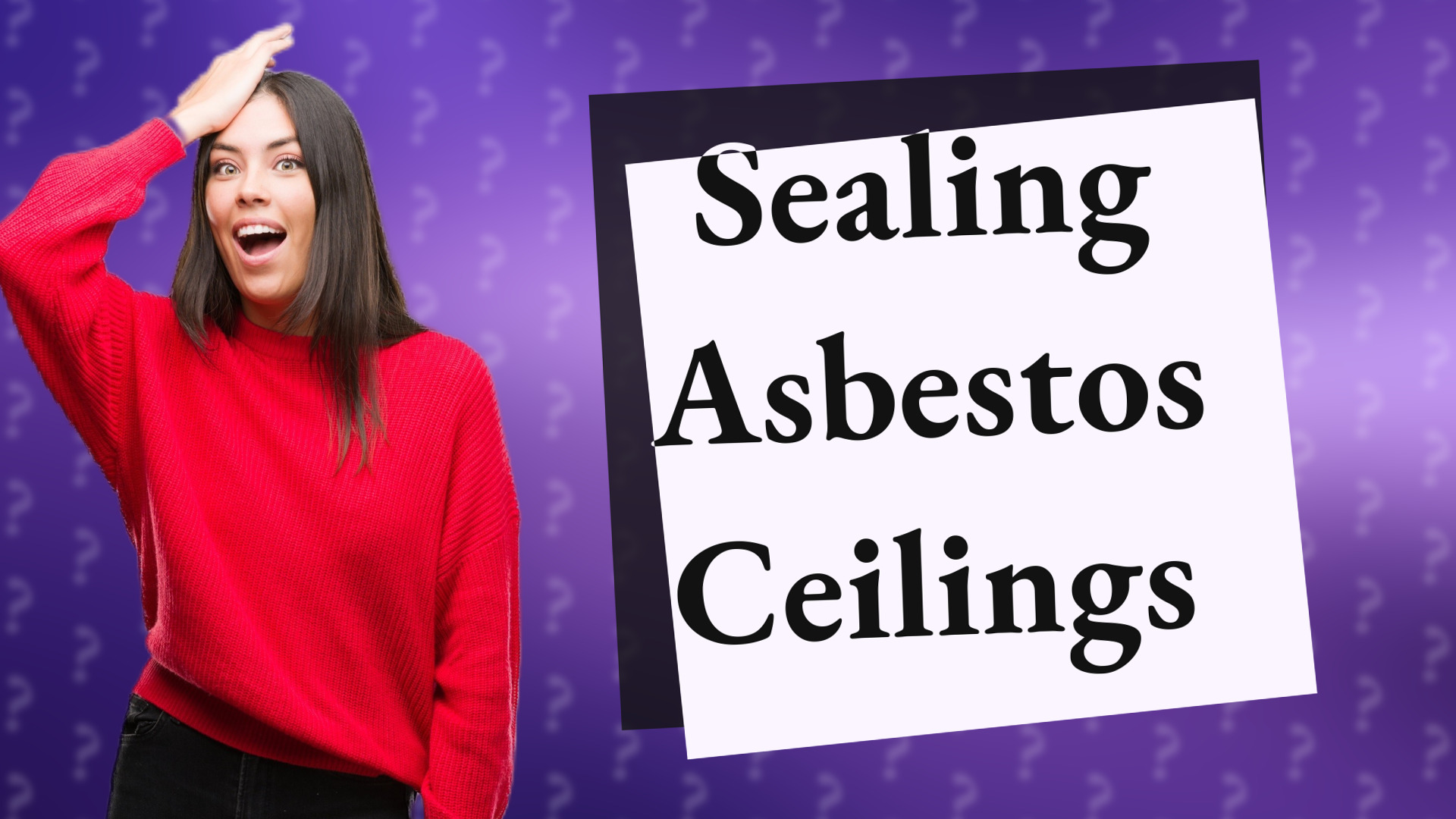 Sealing Asbestos Ceilings