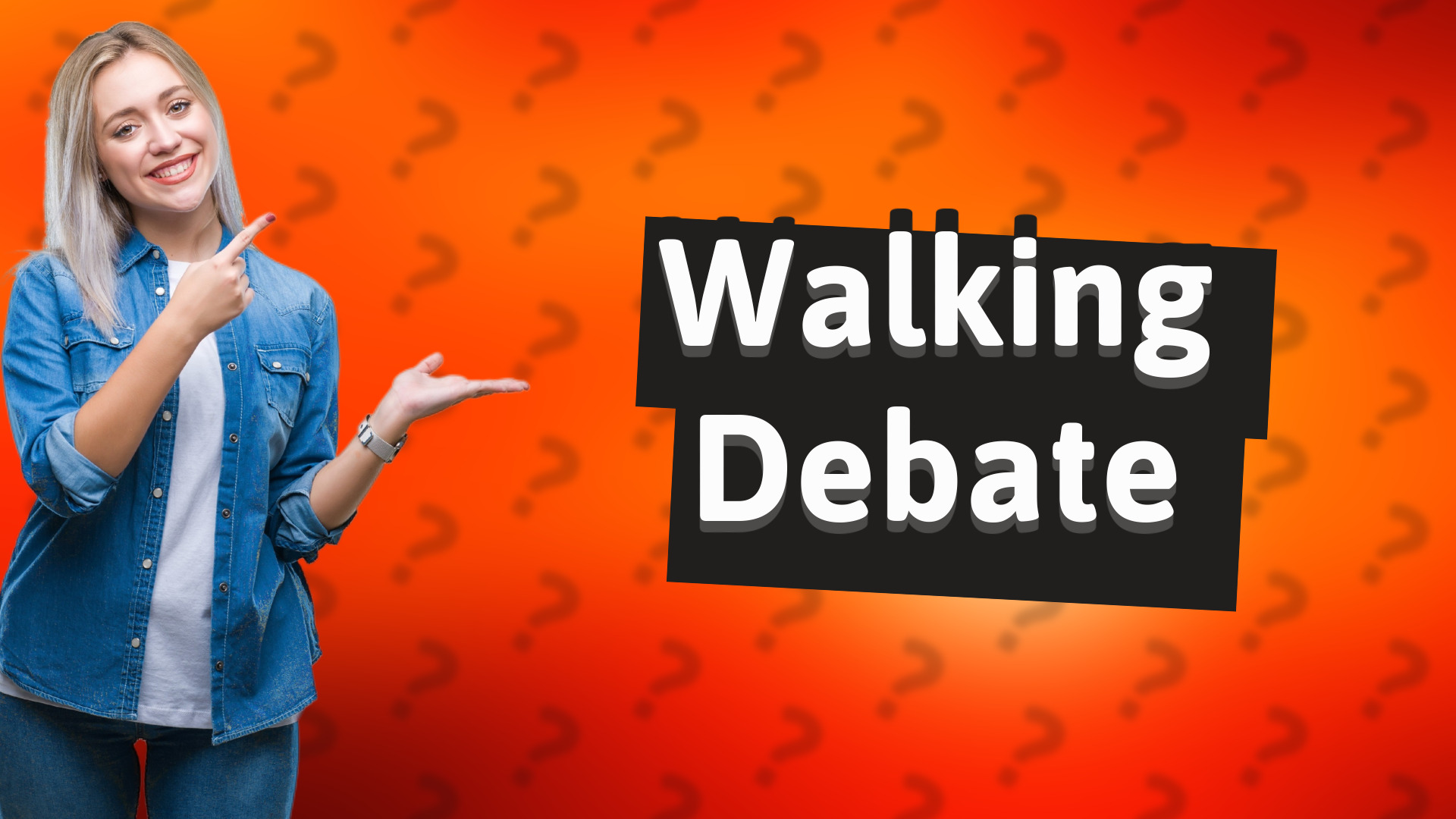 Walking Debate
