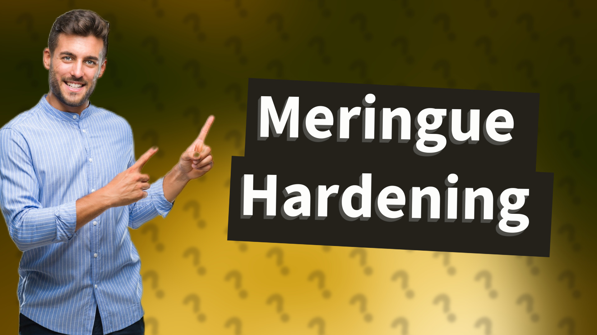 Meringue Hardening