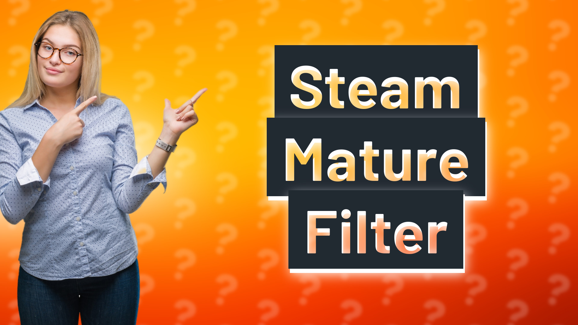 Steam Mature Filter