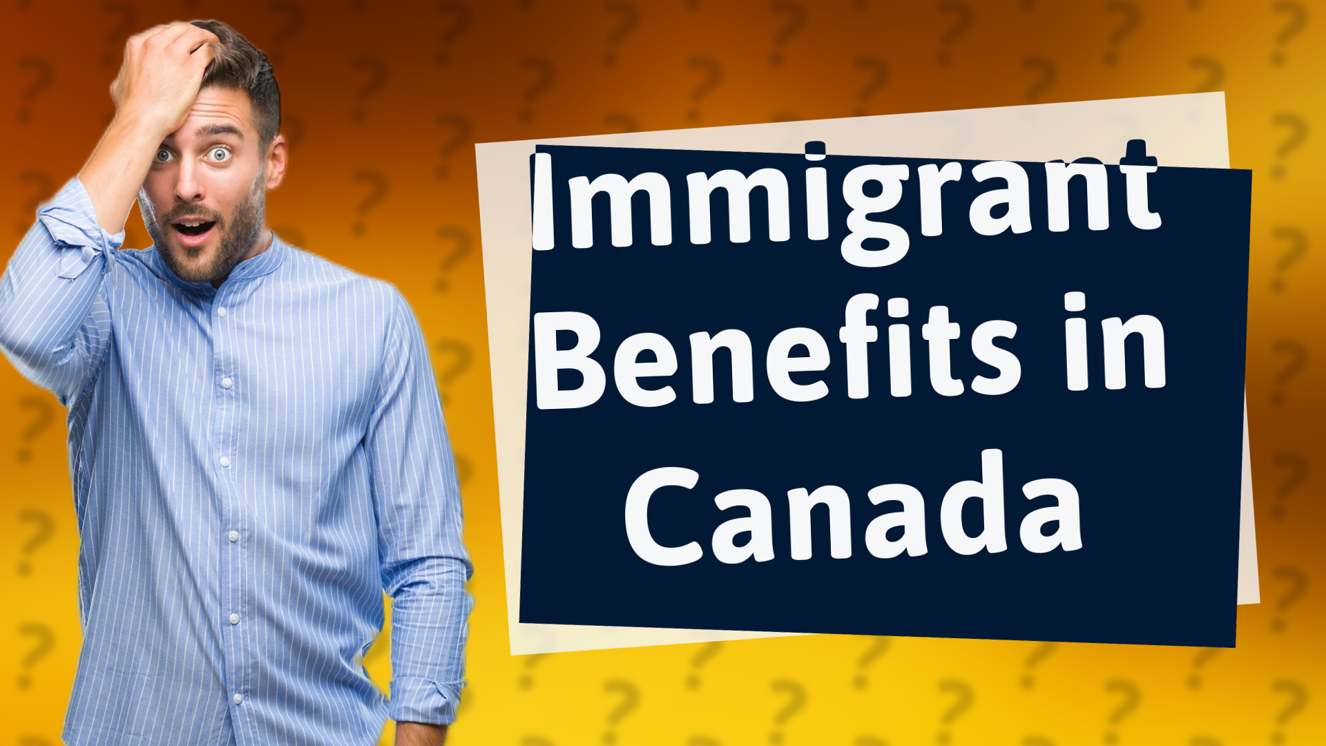Immigrant Benefits in Canada