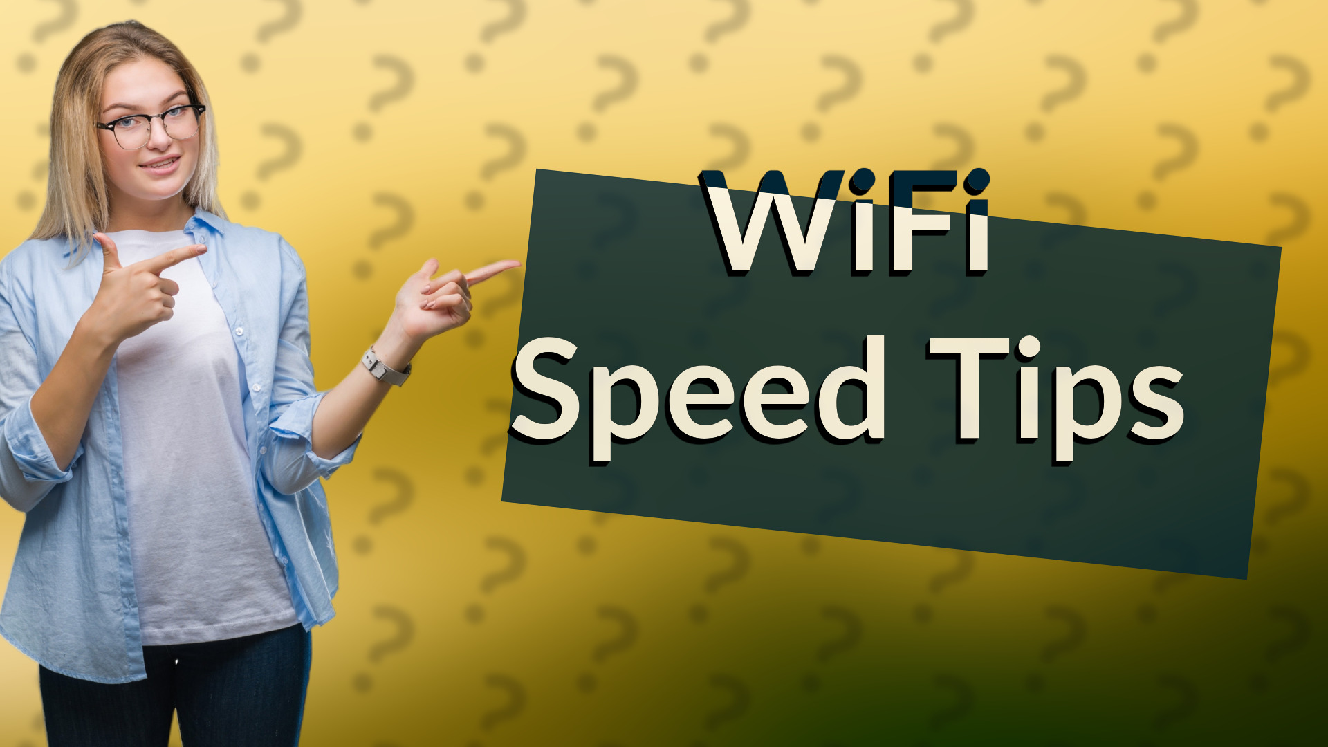 WiFi Speed Tips