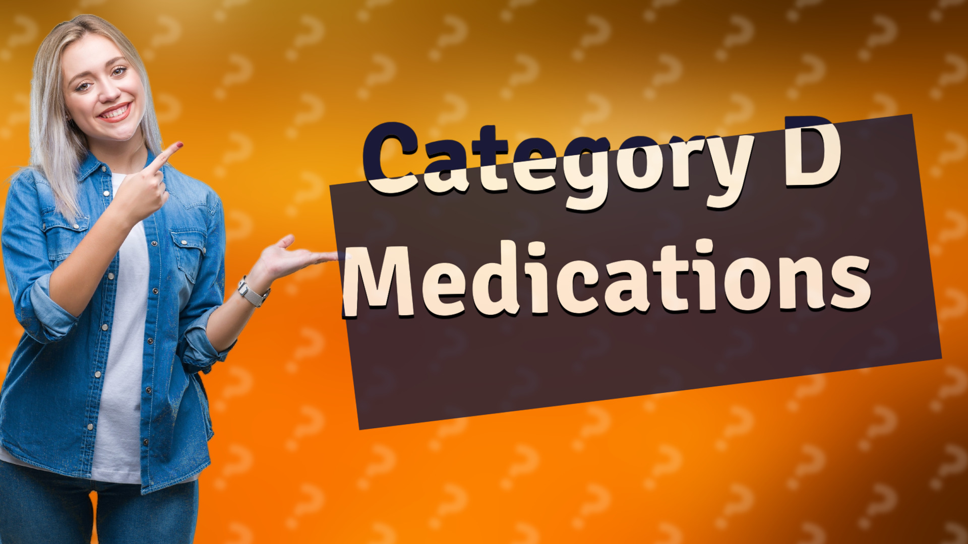 Category D Medications