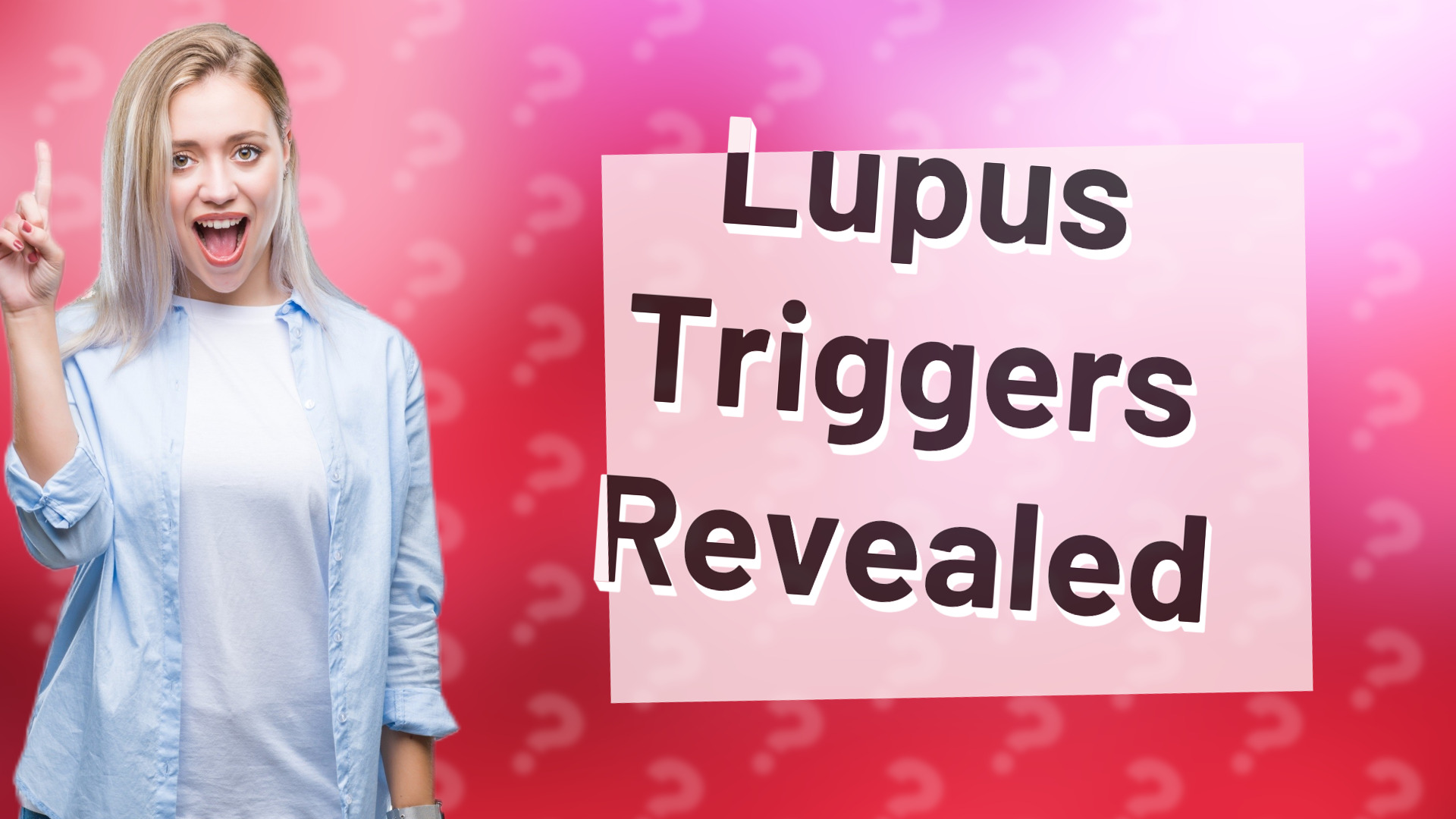 Lupus Triggers Revealed