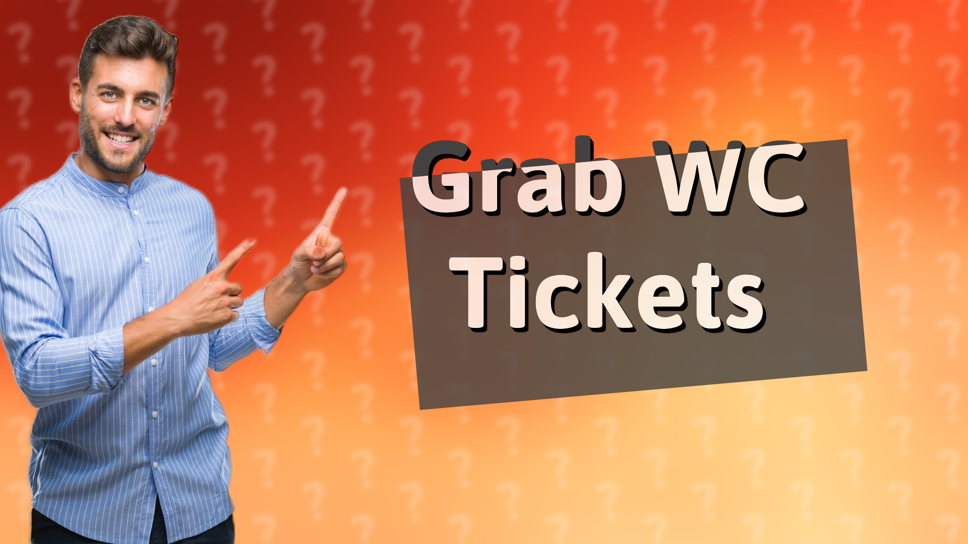 Grab WC Tickets
