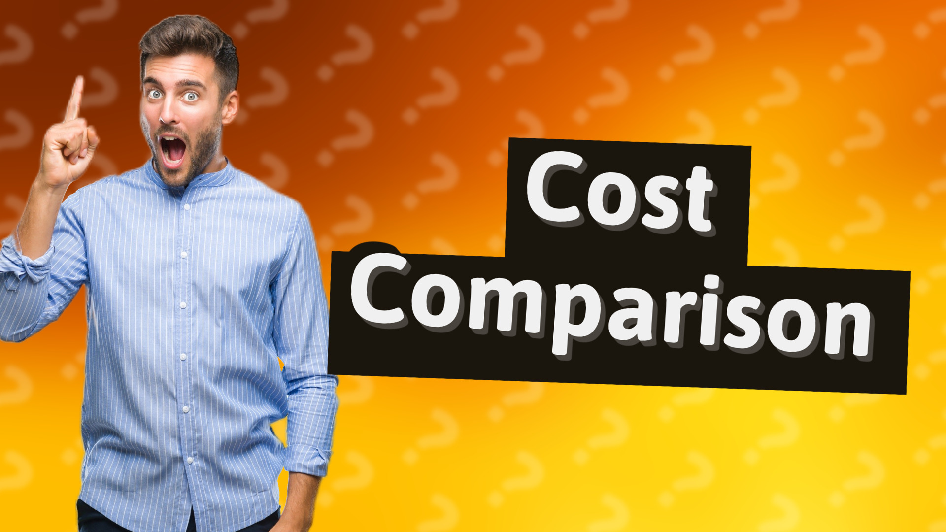 Cost Comparison