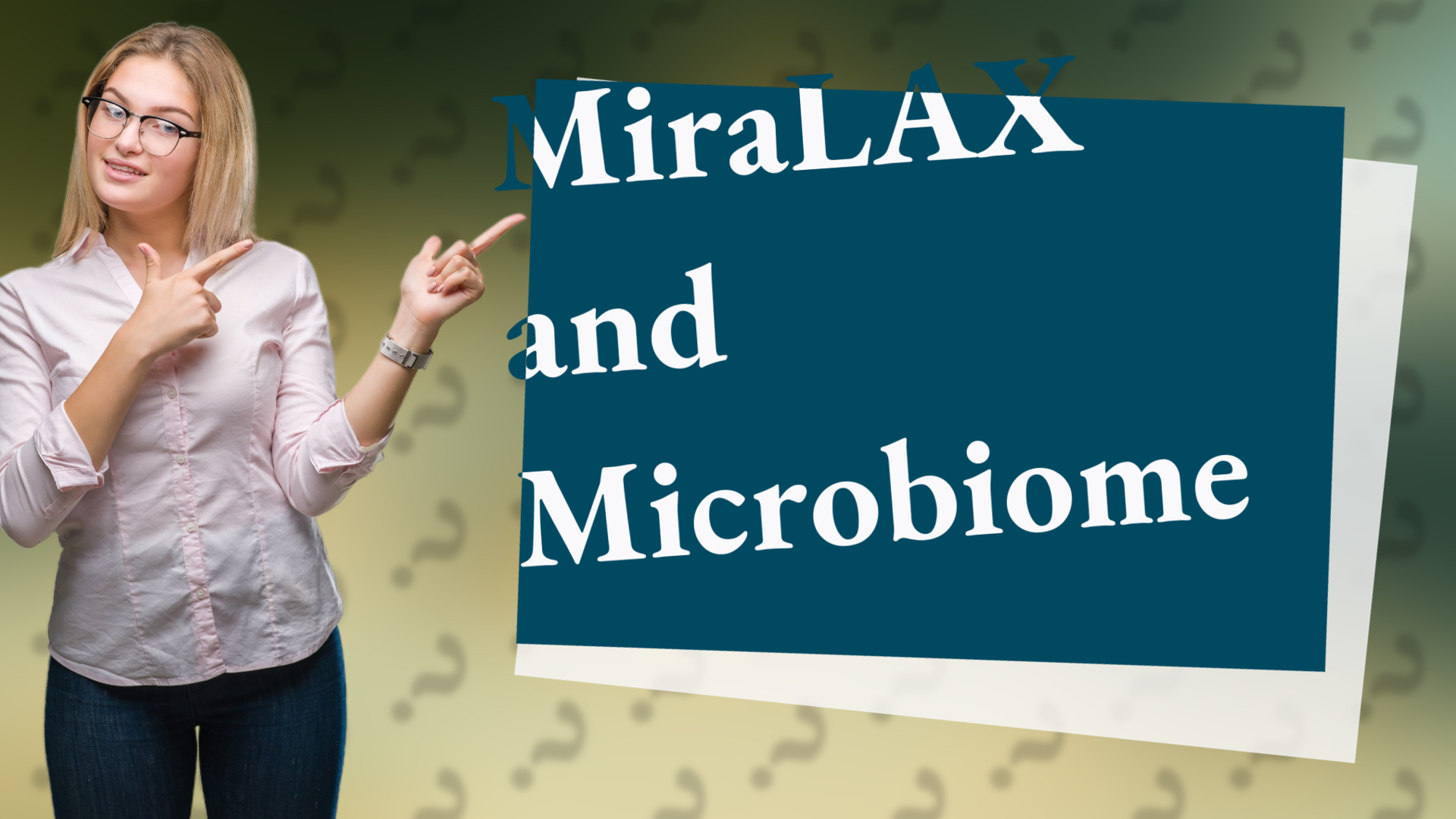 MiraLAX and Microbiome