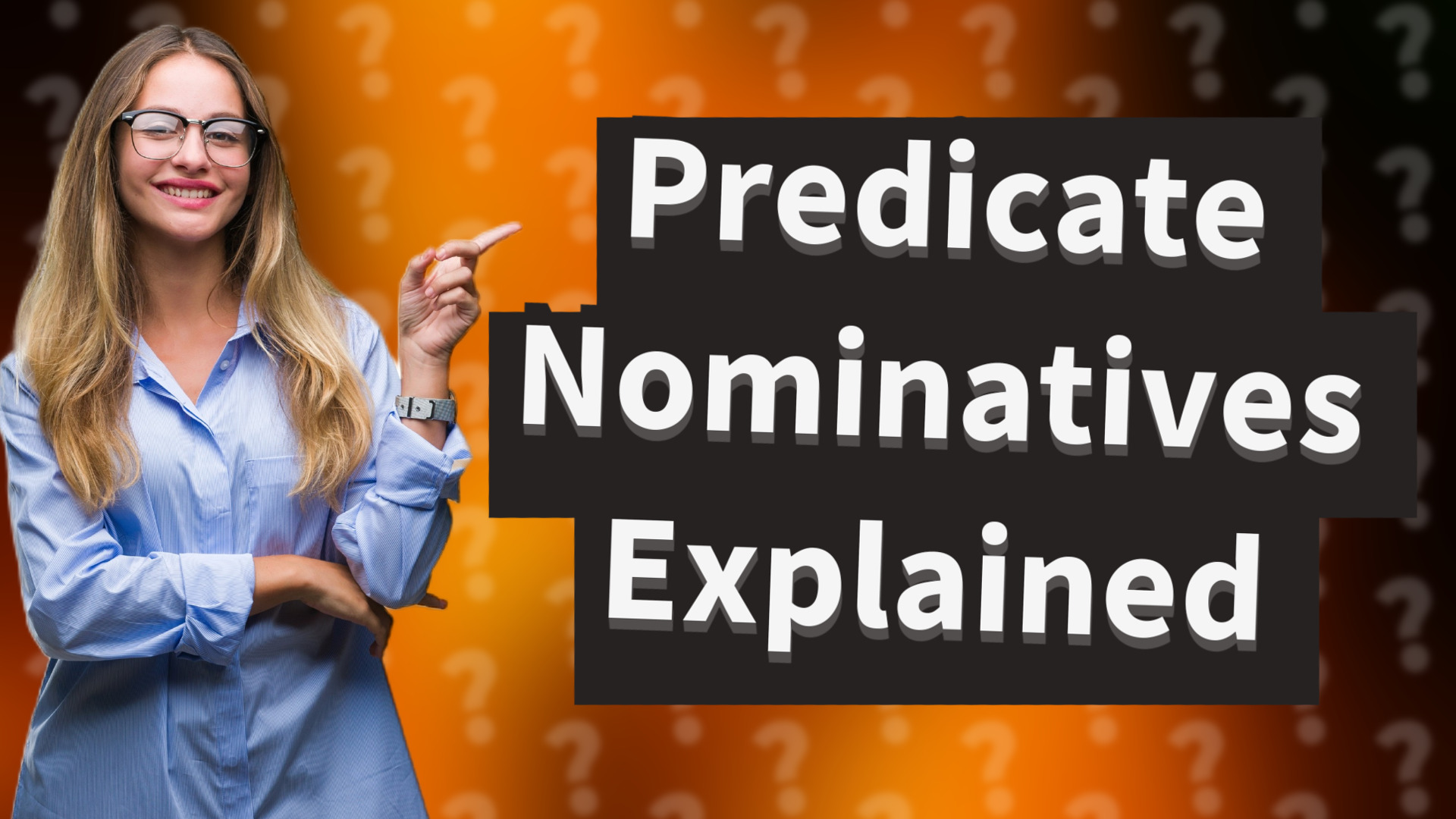Predicate Nominatives Explained