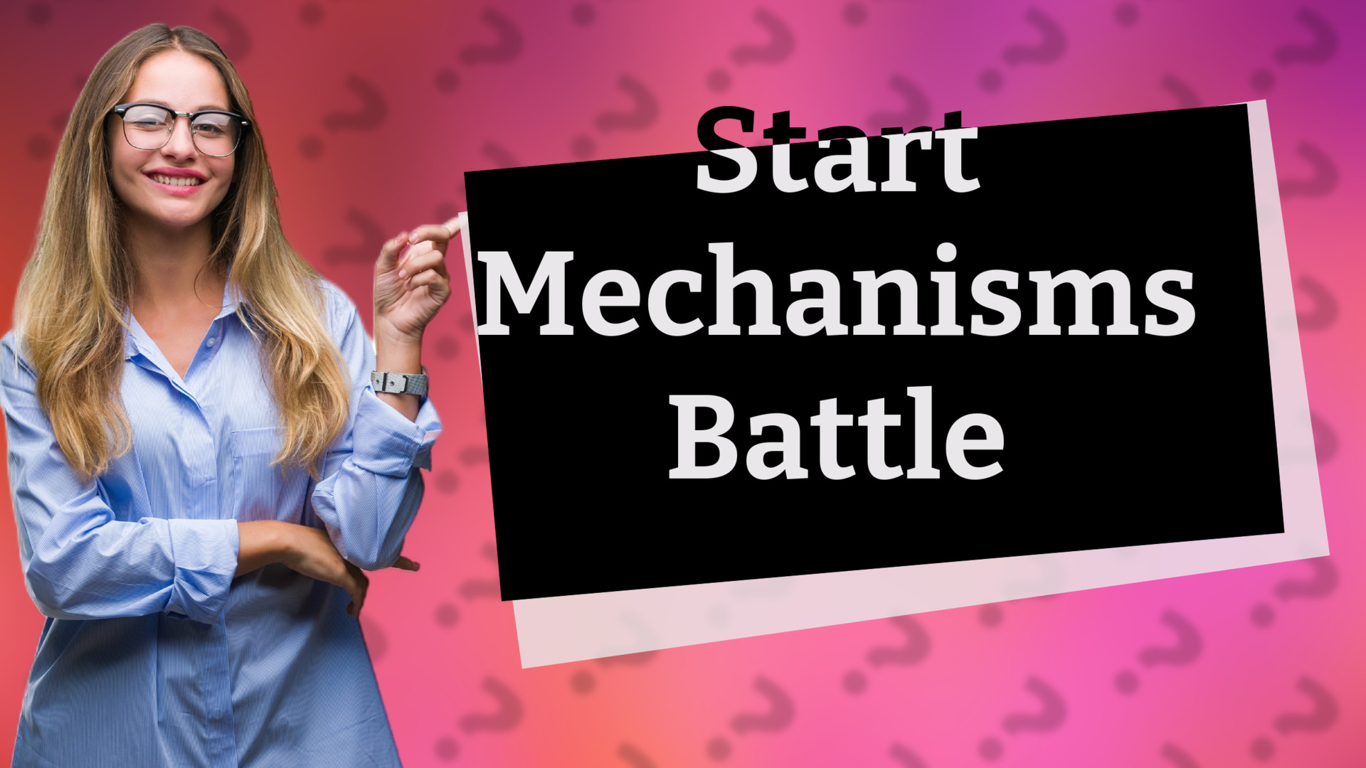 Start Mechanisms Battle