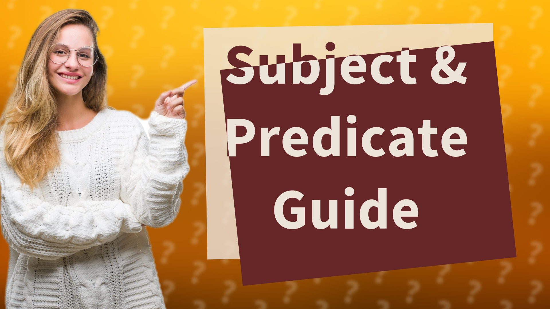 Subject & Predicate Guide