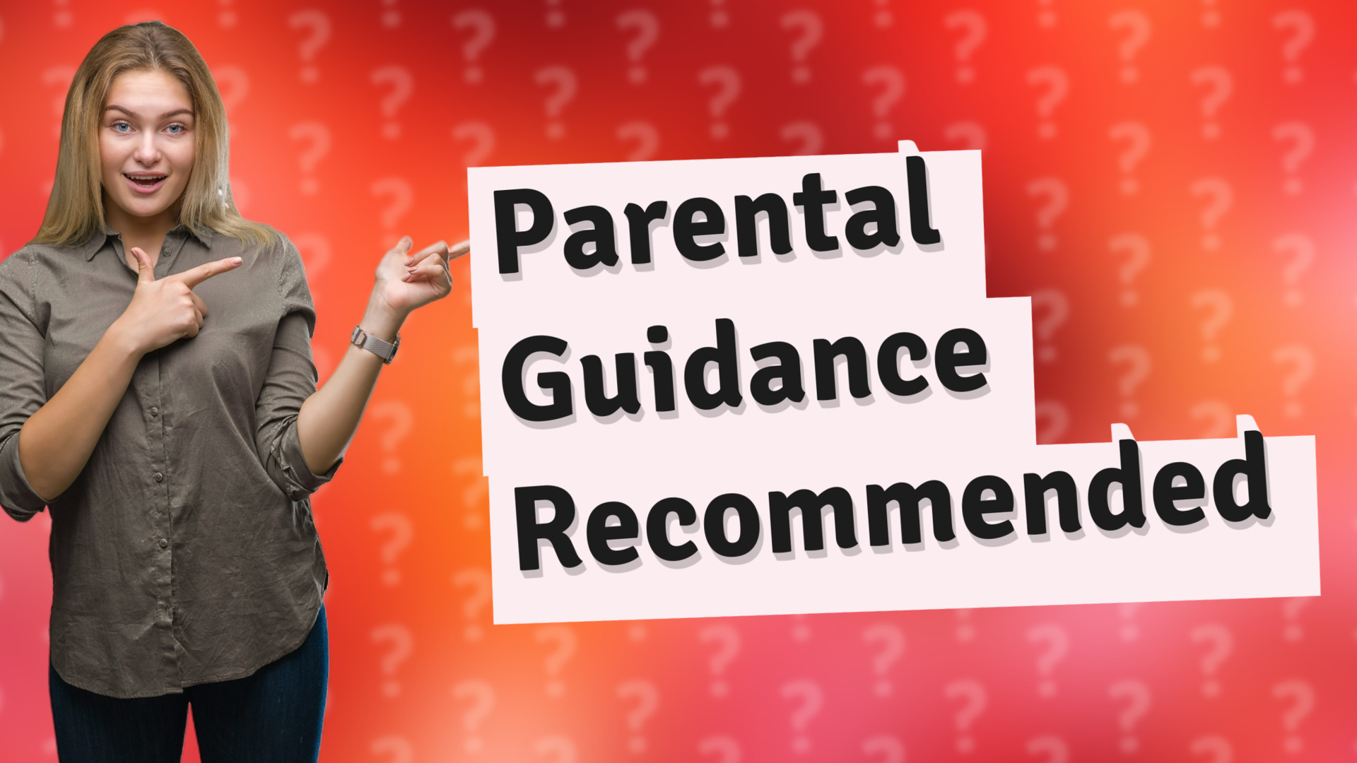 Parental Guidance Recommended