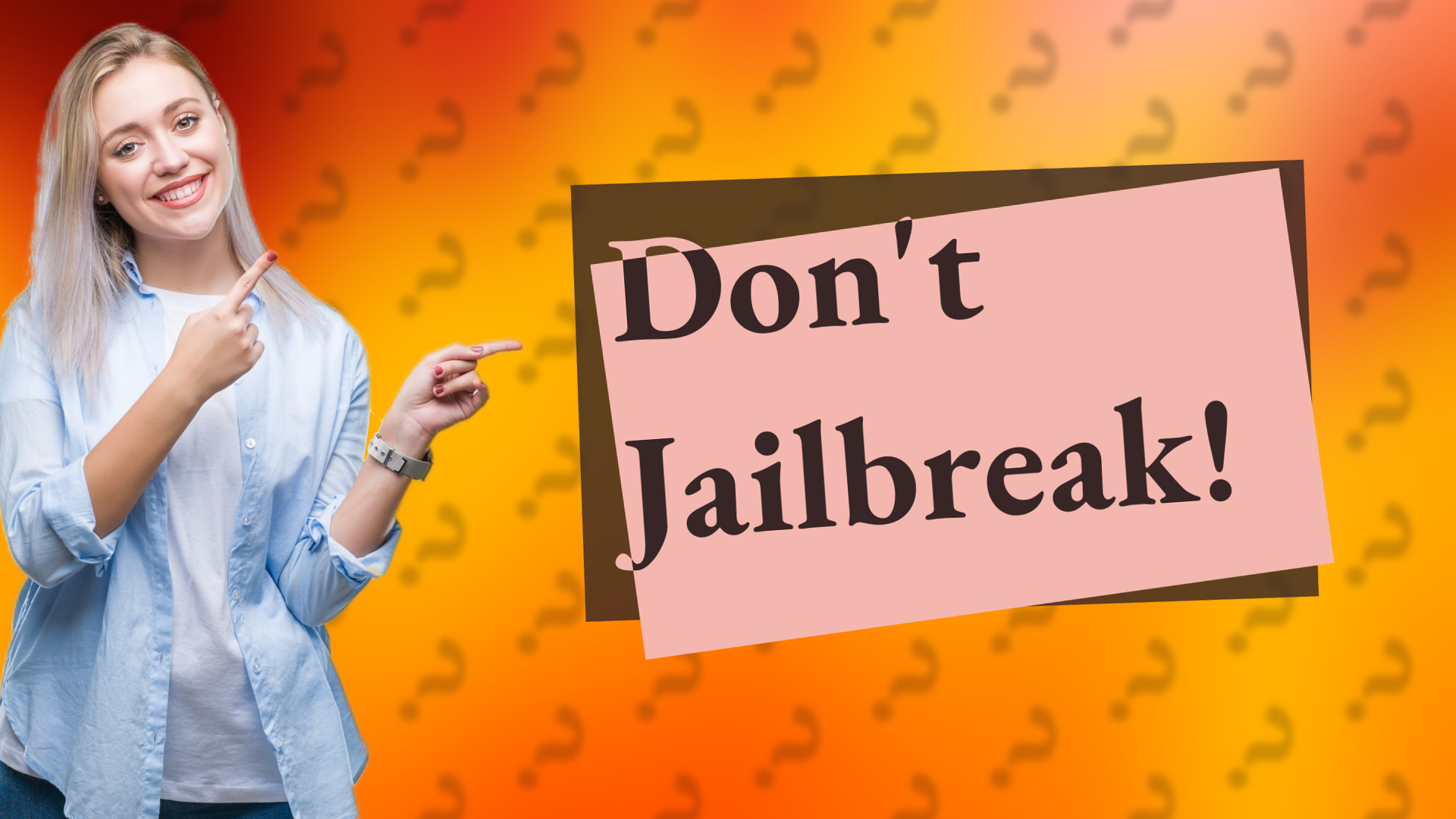 Don't Jailbreak!