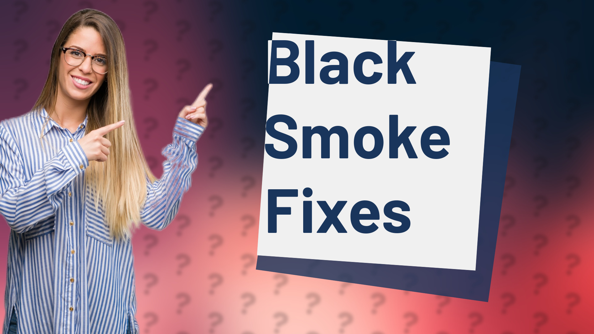 Black Smoke Fixes